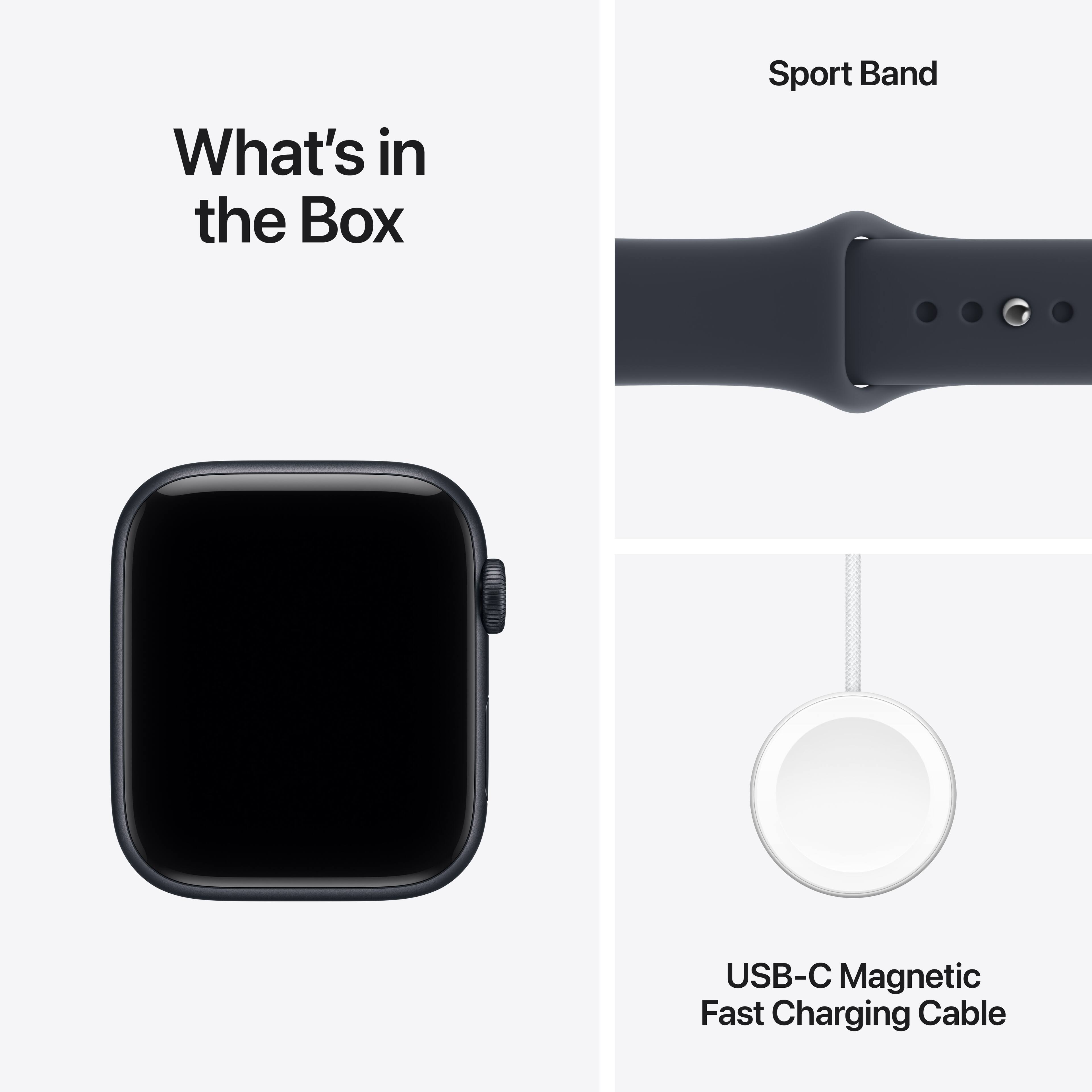 What's in the Box  
Sport Band  
USB-C Magnetic Fast Charging Cable