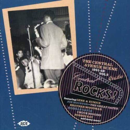 ace a e THE AVENUE CENTRAL 1951-58 SCENE VOL2 Central Combo featuring JOE ROCKS! GENE & HOUSTON EUNICE BROTHER THE GREAT HOZELLE WOODMAN GATES GAYLE CHUCK HIGGINS ROBBIN RAY and many more!