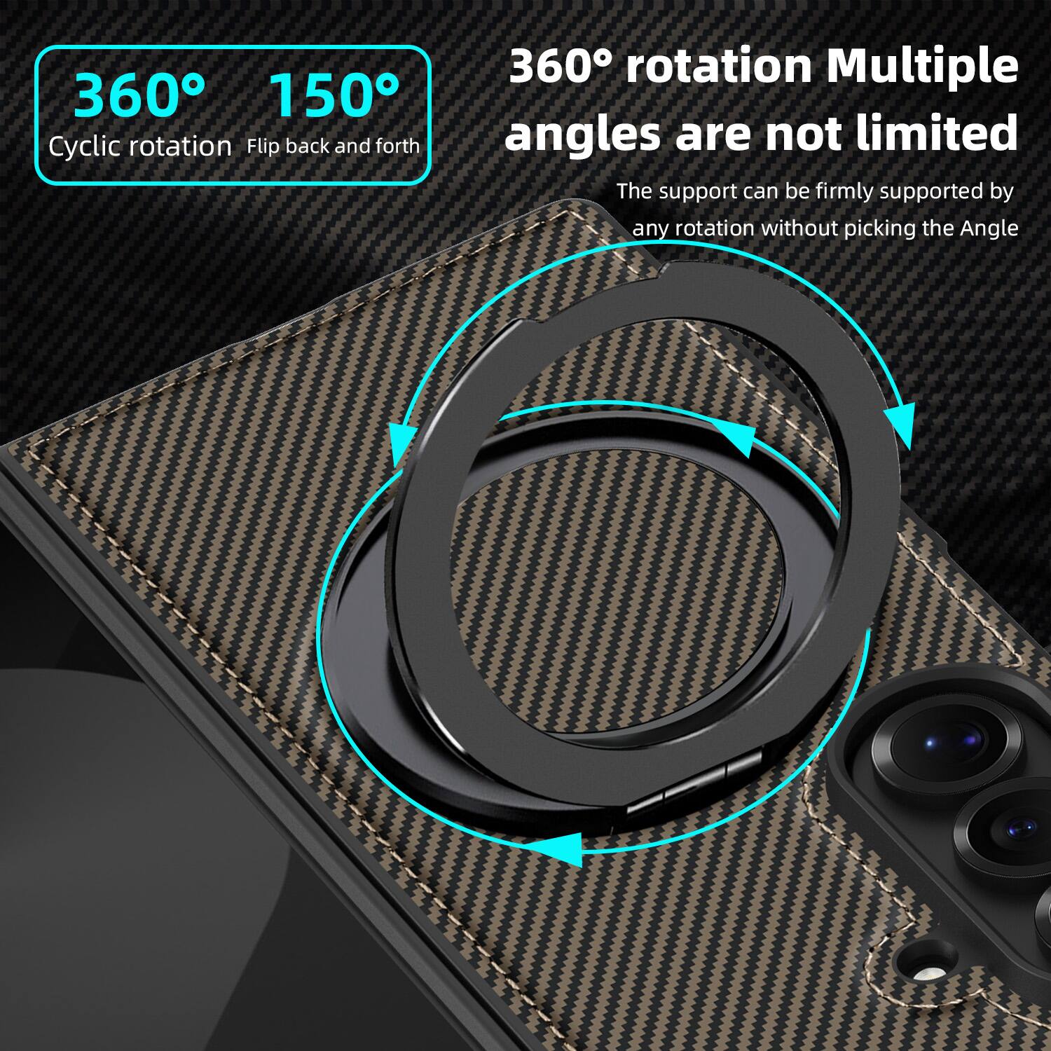 360° 150°  
Cyclic rotation Flip back and forth  

360° rotation Multiple angles are not limited  
The support can be firmly supported by any rotation without picking the Angle