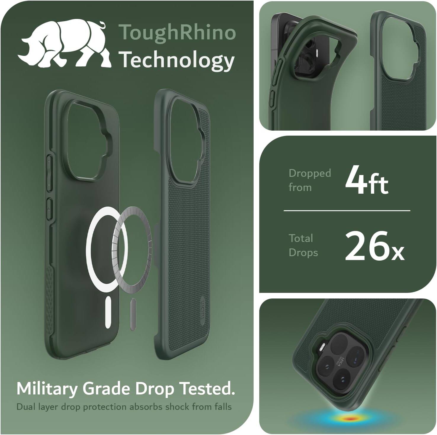 ToughRhino Technology

Dropped from 4ft

Total Drops 26x

Military Grade Drop Tested

Dual layer drop protection absorbs shock from falls