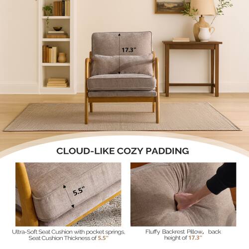 CLOUD-LIKE COZY PADDING

Ultra-Soft Seat Cushion with pocket springs, Seat Cushion Thickness of 5.5"

Fluffy Backrest Pillow, back height of 17.3"