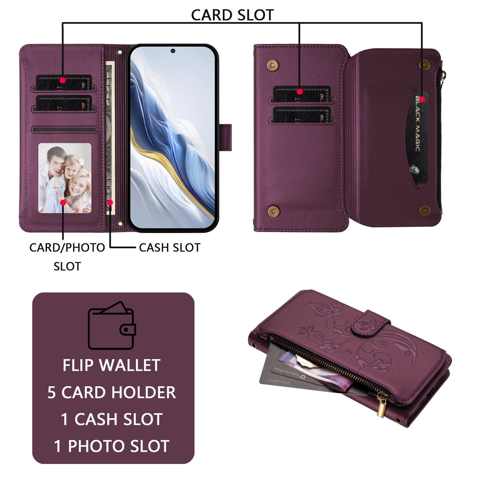 CARD SLOT  
CARD/PHOTO SLOT  
CASH SLOT  

FLIP WALLET  
5 CARD HOLDER  
1 CASH SLOT  
1 PHOTO SLOT  

BLACK MAGIC