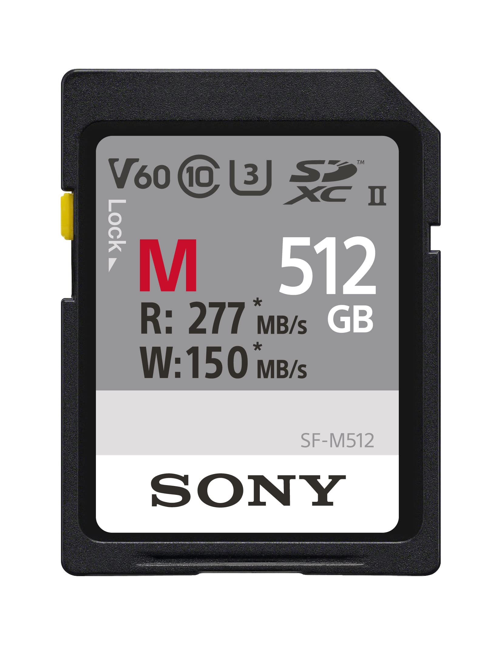 TM V60 10 3 SD XC II  
Lock M 512 GB  
R: 277 MB/s  
W: 150 MB/s  
SF-M512  
SONY