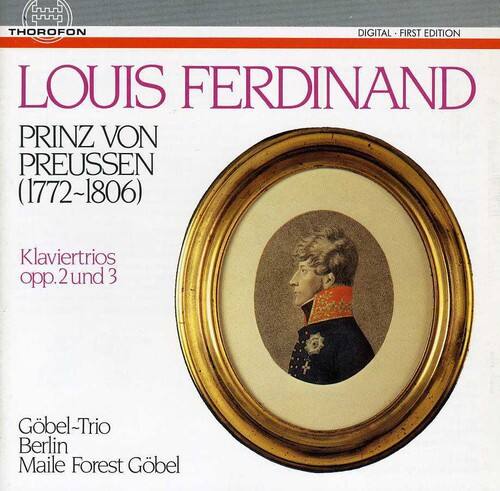 THOROFON  
DIGITAL - FIRST EDITION  

LOUIS FERDINAND  
PRINZ VON PREUSSEN  
(1772-1806)  

Klaviertrios  
opp. 2 und 3  

Göbel-Trio  
Berlin  
Maile Forest Göbel