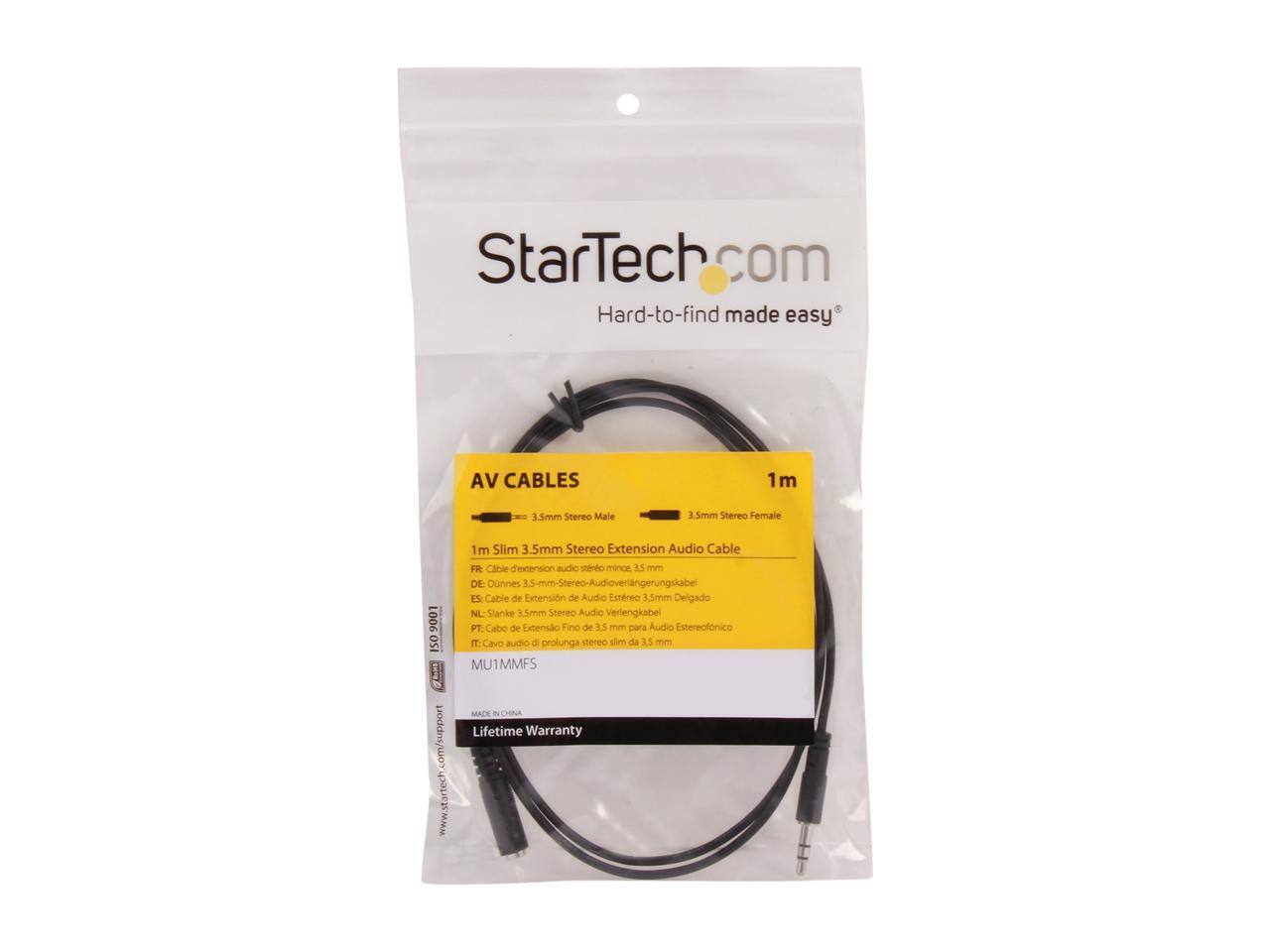 StarTech.com  
Hard-to-find made easy  

AV CABLES  
1m  
3.5mm Stereo Male  
3.5mm Stereo Female  

1m Slim 3.5mm Stereo Extension Audio Cable  

FR: Câble d'extension audio stéréo mince 1.5 mm  
DE: Dunnes 3.5-mm-Stereo-Audioverlängerungskabel  
ES: Cable de Extensión de Audio Estéreo 1.5mm Delgado  
NL: Slanke 3.5mm Stereo Audio Verlengkabel  
PT: Cabo de Extensão Fino de 3.5 mm para Audio Estéreo  
IT: Cavo audio di prolunga stereo sottile da 3.5 mm  

MU1MMFS  

MADE IN CHINA  

Lifetime Warranty  

www.startech.com/support