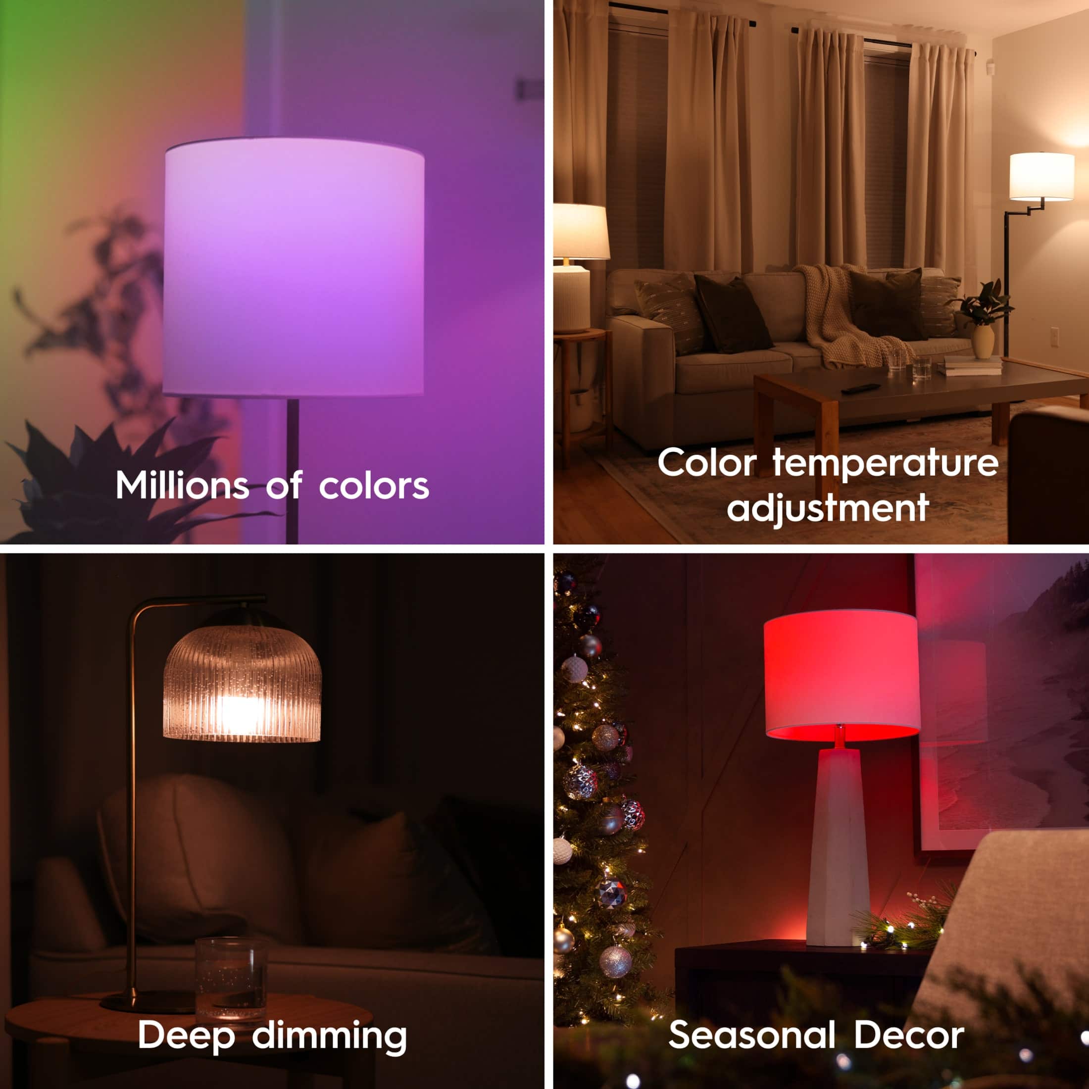 Millions of colors Color temperature adjustment Deep dimming Seasonal Decor