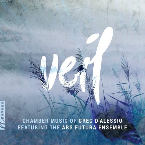 navona  
verif  
CHAMBER MUSIC OF GREG D'ALESSIO  
FEATURING THE ARS FUTURA ENSEMBLE