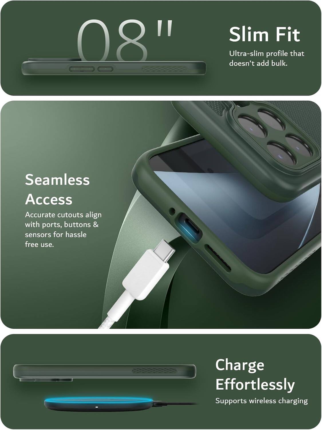 80""

Slim Fit
Ultra-slim profile that doesn't add bulk.

Seamless Access
Accurate cutouts align with ports, buttons & sensors for hassle free use.

Charge Effortlessly
Supports wireless charging
