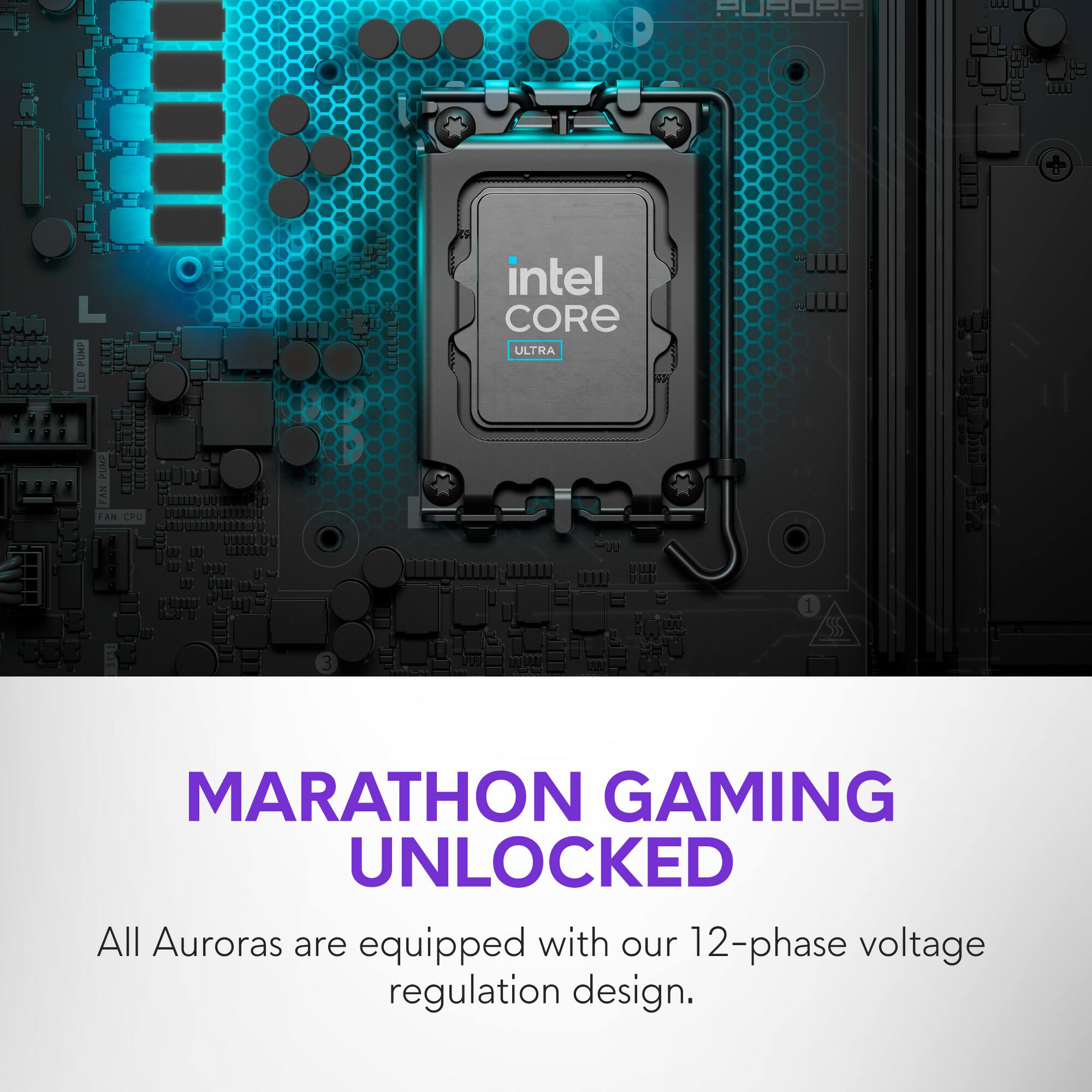 Purosp + L Pump LED Intel Core Ultra Ny Fan CPU I 3 Marathon Gaming Unlocked

All Auroras are equipped with our 12-phase voltage regulation design.