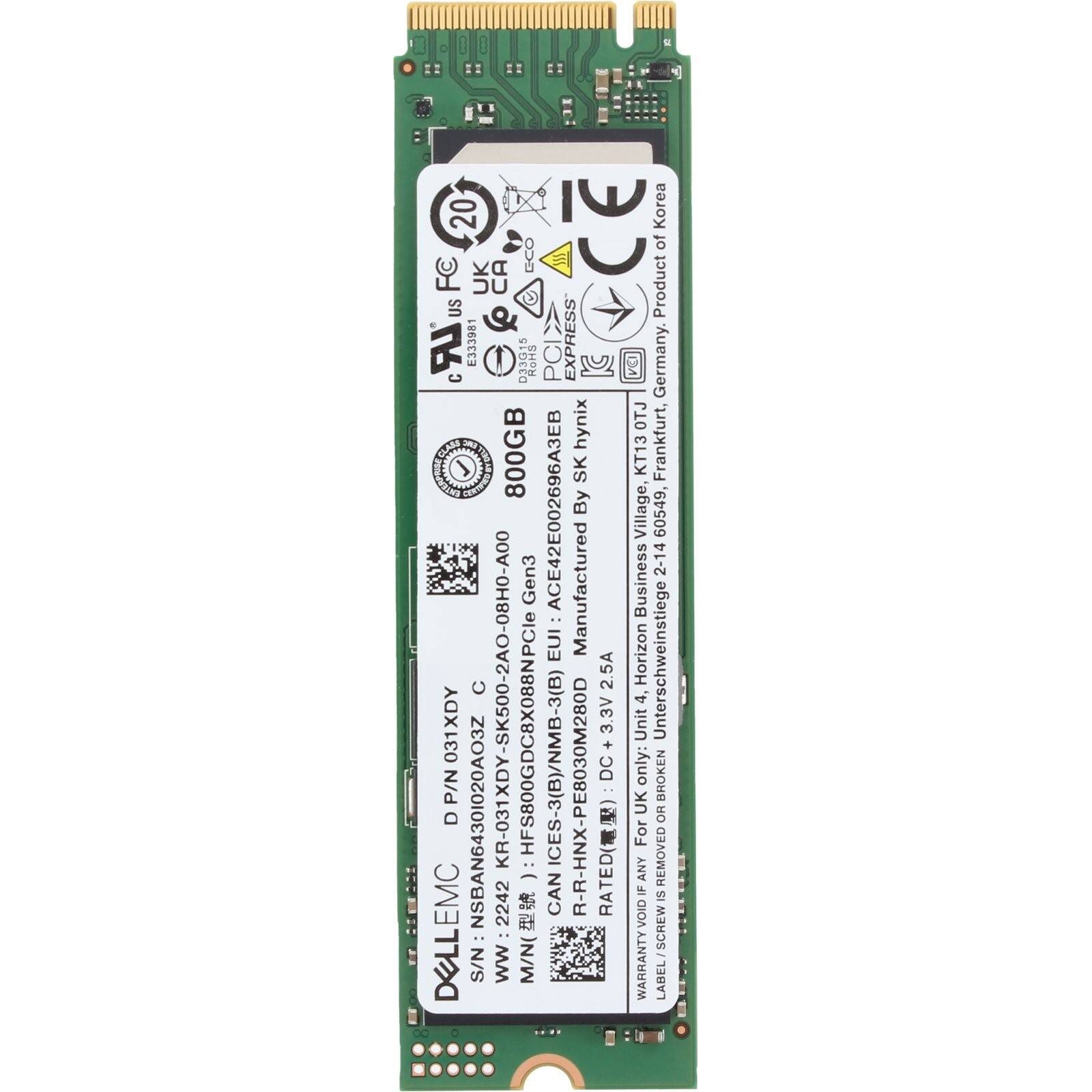 20 CE Korea of CCO FC UK CA Product US LR C E333981 D33G15 RoHS EXPRESS IG ACI Germany. hynix OTJ INECATIA CLA > T 800GB SK KT13 Frankfurt, By Village, 60549, Gen3 ACE42E002696A3EB : Manufactured Business 2-14 EUI Horizon Unterschweinstiege 2.5A 4. D 031XDY P/N NSBAN64301020AO3Z KR-031XDY-SK500-2AO-08H0-A00 HFS800GDC8X088NPCle .. ICES-3(B)/NMB-3(B) R-R-HNX-PE8030M280D RATED( DC 3.3V . + UK Unit For only: ANY BROKEN REMOVED OR EMC CAN  2 2242  VOID - DELL S/N ww M/N( WARRANTY | LABEL

20 CE Korea of CCO FC UK CA