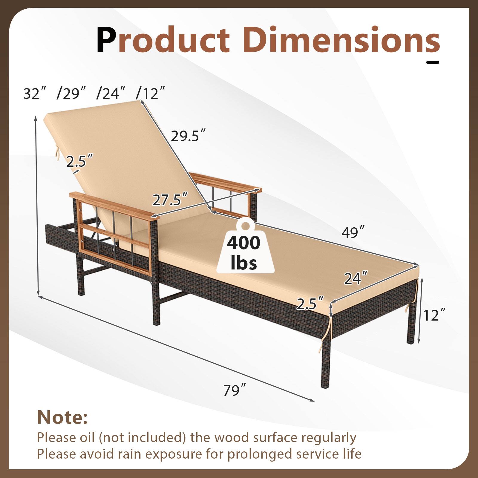 Product Dimensions - 32" /29" /24" /12" 2.5" 29.5" 27.5" 400 lbs 2.5" 49" 24" 12" 79" 

Note: Please oil (not included) the wood surface regularly. Please avoid rain exposure for prolonged service life.