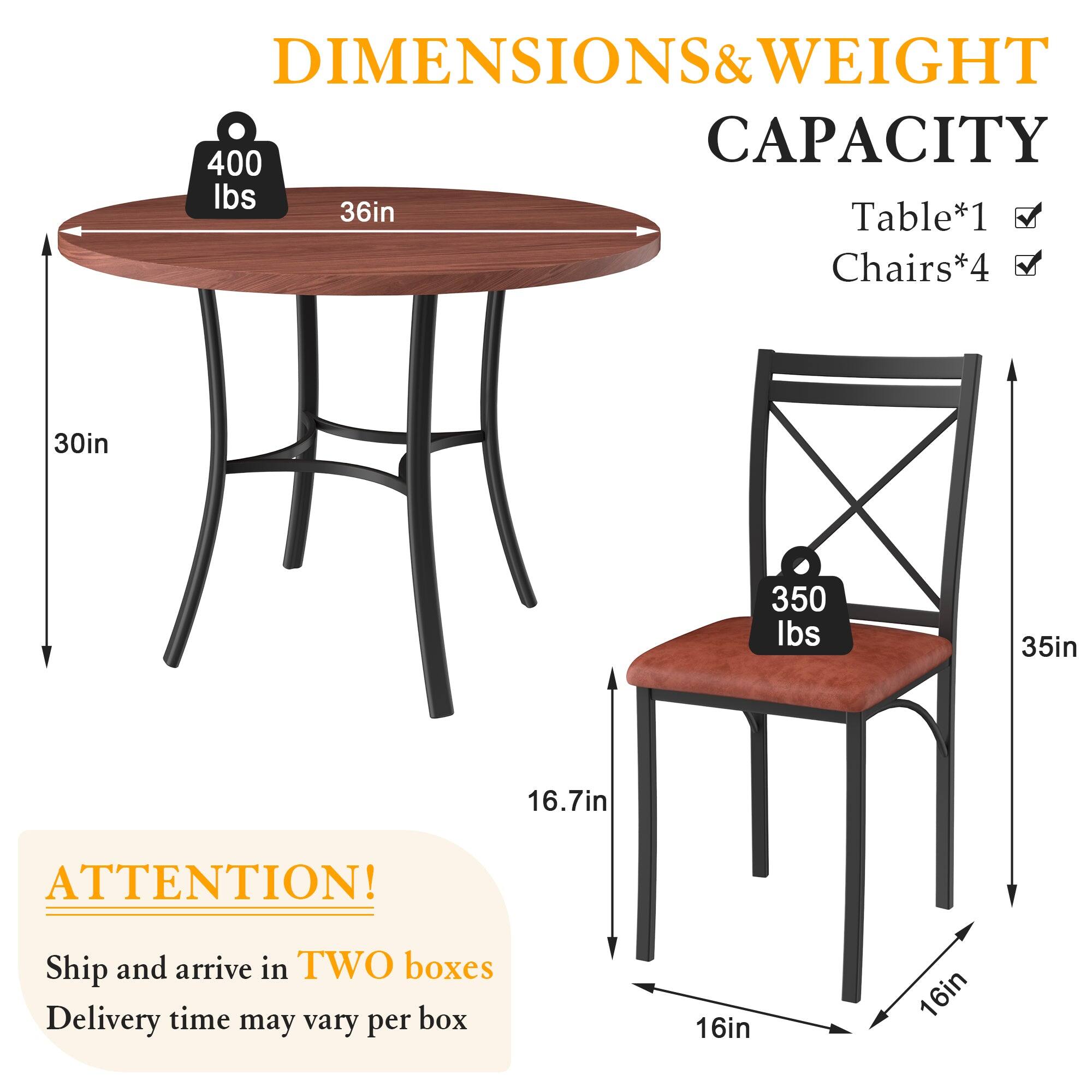 **DIMENSIONS & WEIGHT CAPACITY**

- Table*1
  - 400 lbs
  - 36in (diameter)
  - 30in (height)

- Chairs*4
  - 350 lbs
  - 35in (height)
  - 16.7in (seat height)
  - 16in (seat width)
  - 16in (seat depth)

**ATTENTION!**
- Ship and arrive in TWO boxes
- Delivery time may vary per box