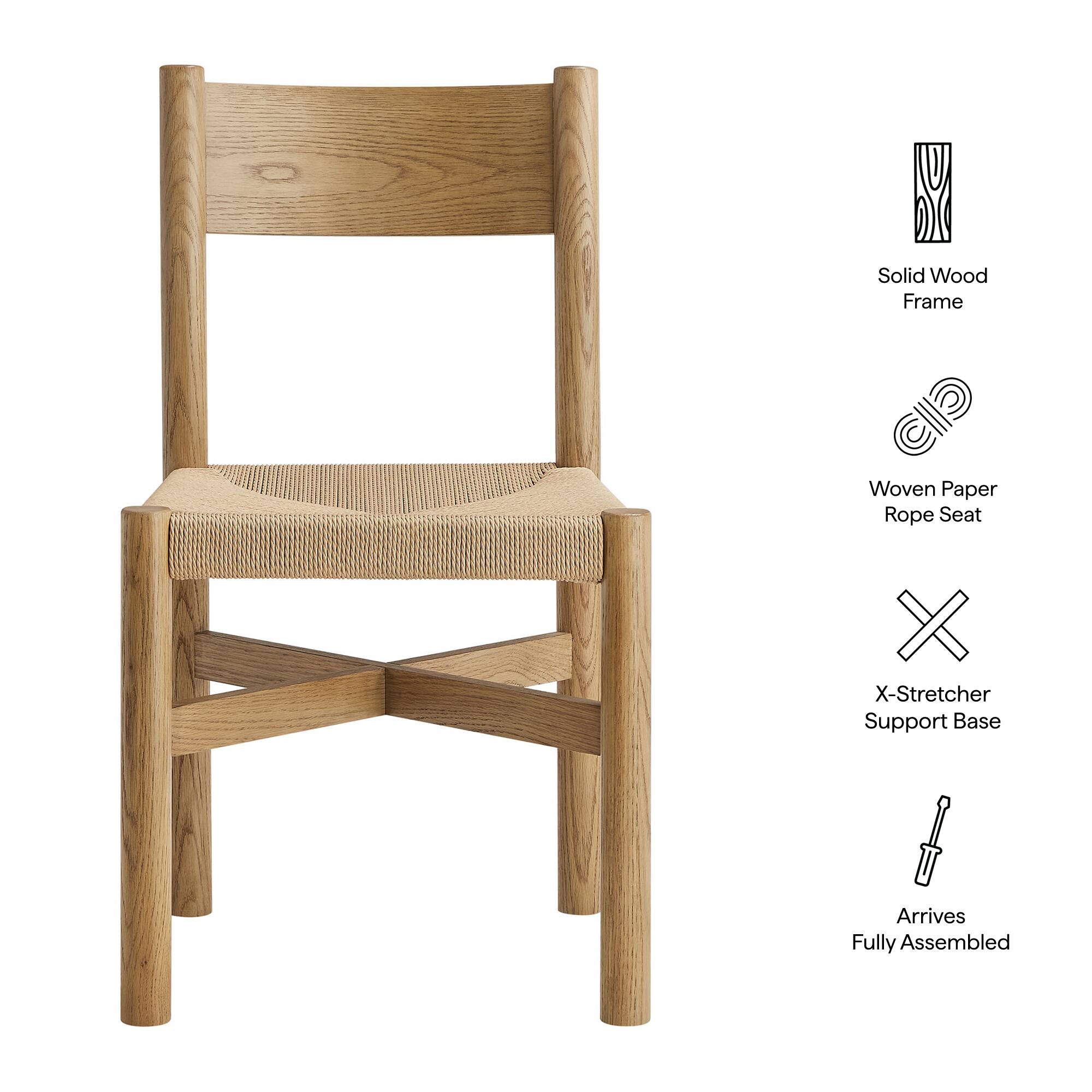 Solid Wood Frame  
Woven Paper Rope Seat  
X-Stretcher Support Base  
Arrives Fully Assembled