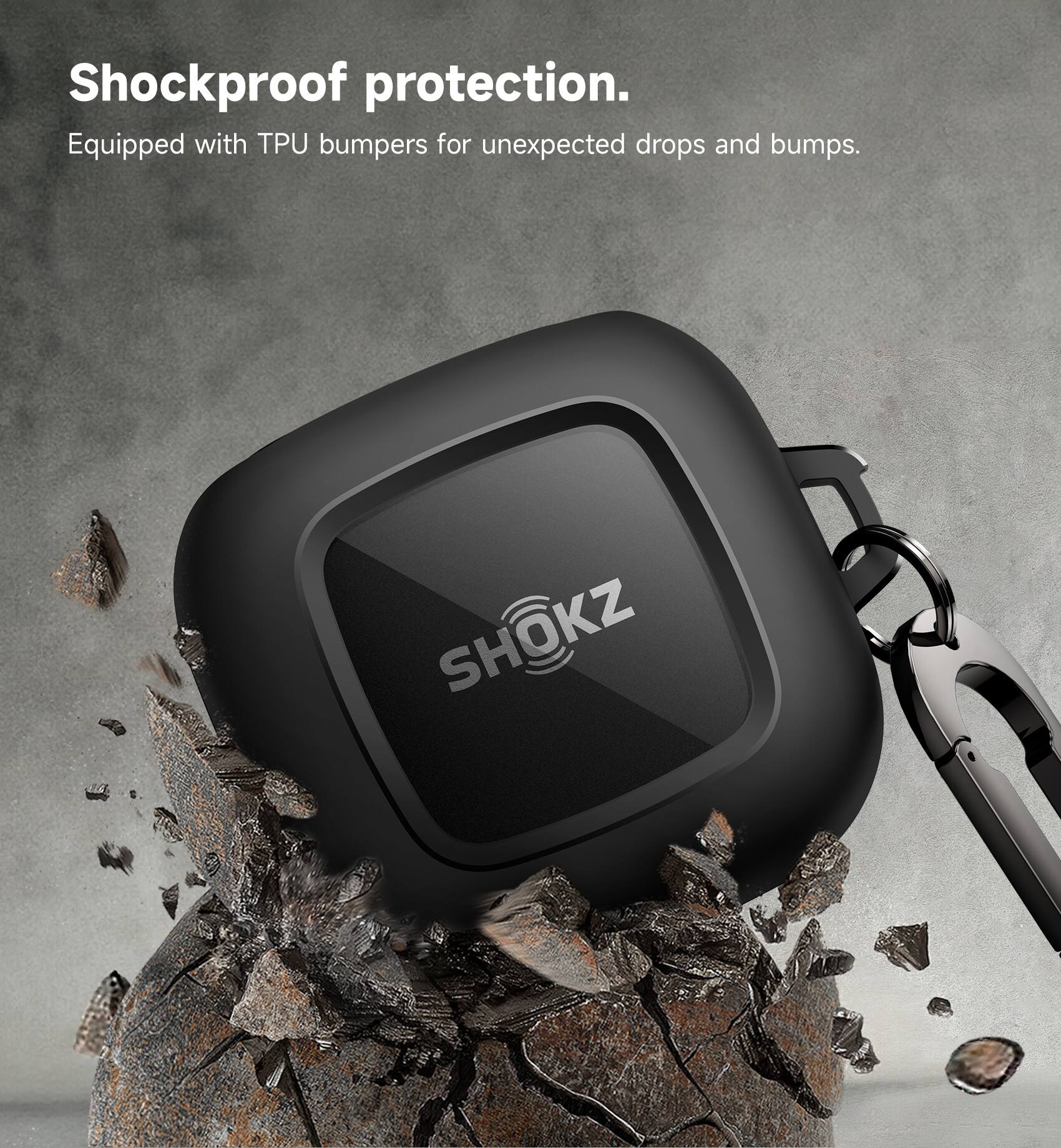 Shockproof protection.  
Equipped with TPU bumpers for unexpected drops and bumps.  
SHOKZ