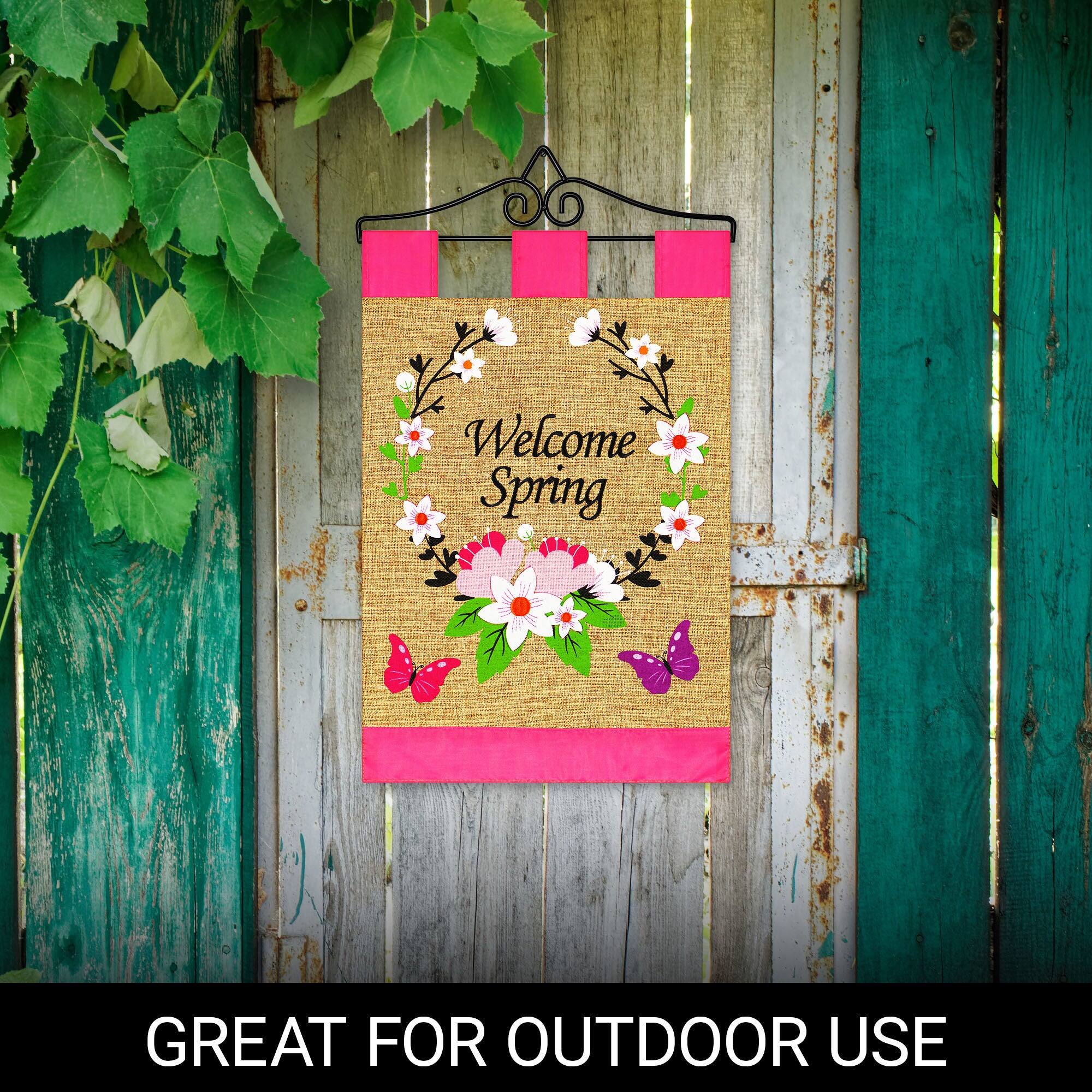Welcome Spring  
GREAT FOR OUTDOOR USE