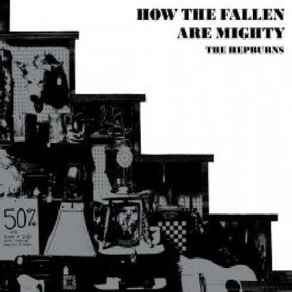 HOW THE FALLEN ARE MIGHTY
THE HEPHONS
50%