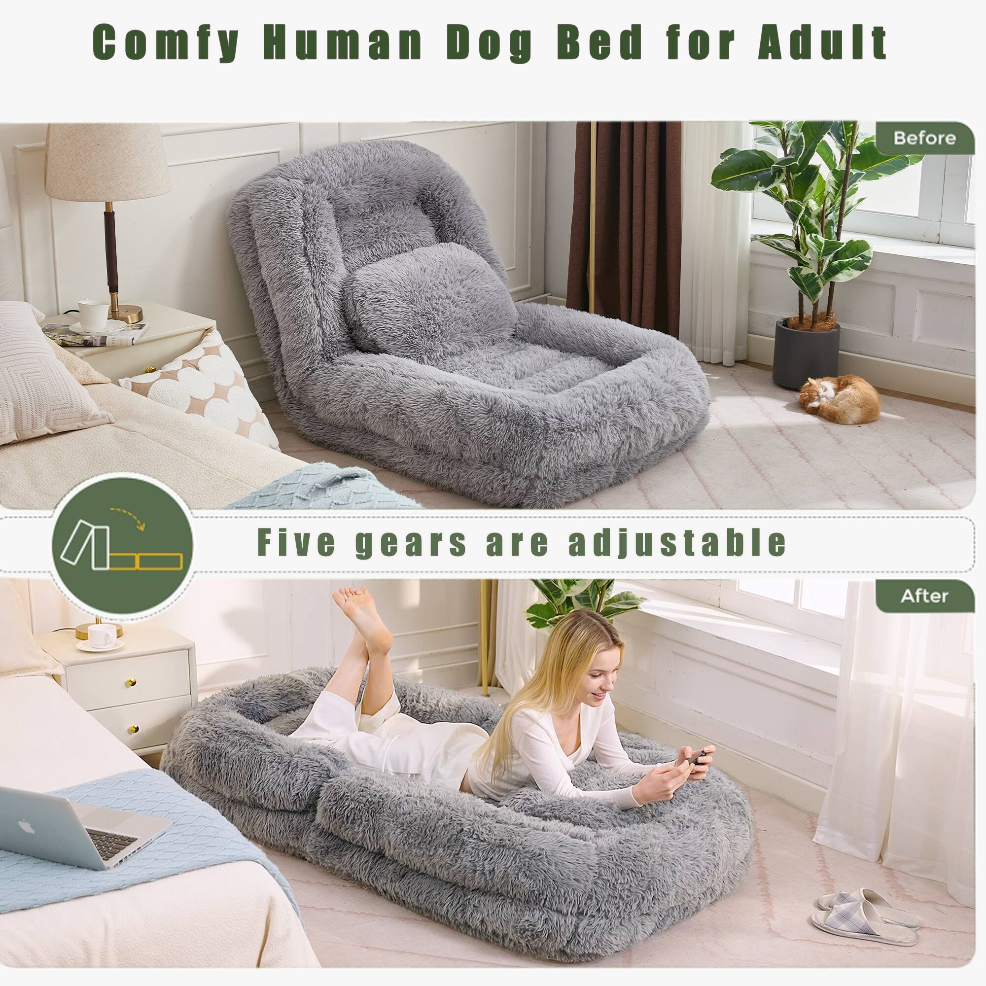 Comfy Human Dog Bed for Adult

Five gears are adjustable

Before

After