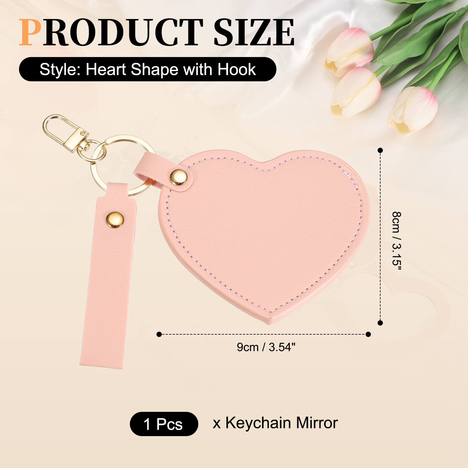 PRODUCT SIZE  
Style: Heart Shape with Hook  
8cm / 3.15"  
9cm / 3.54"  
1 Pcs x Keychain Mirror