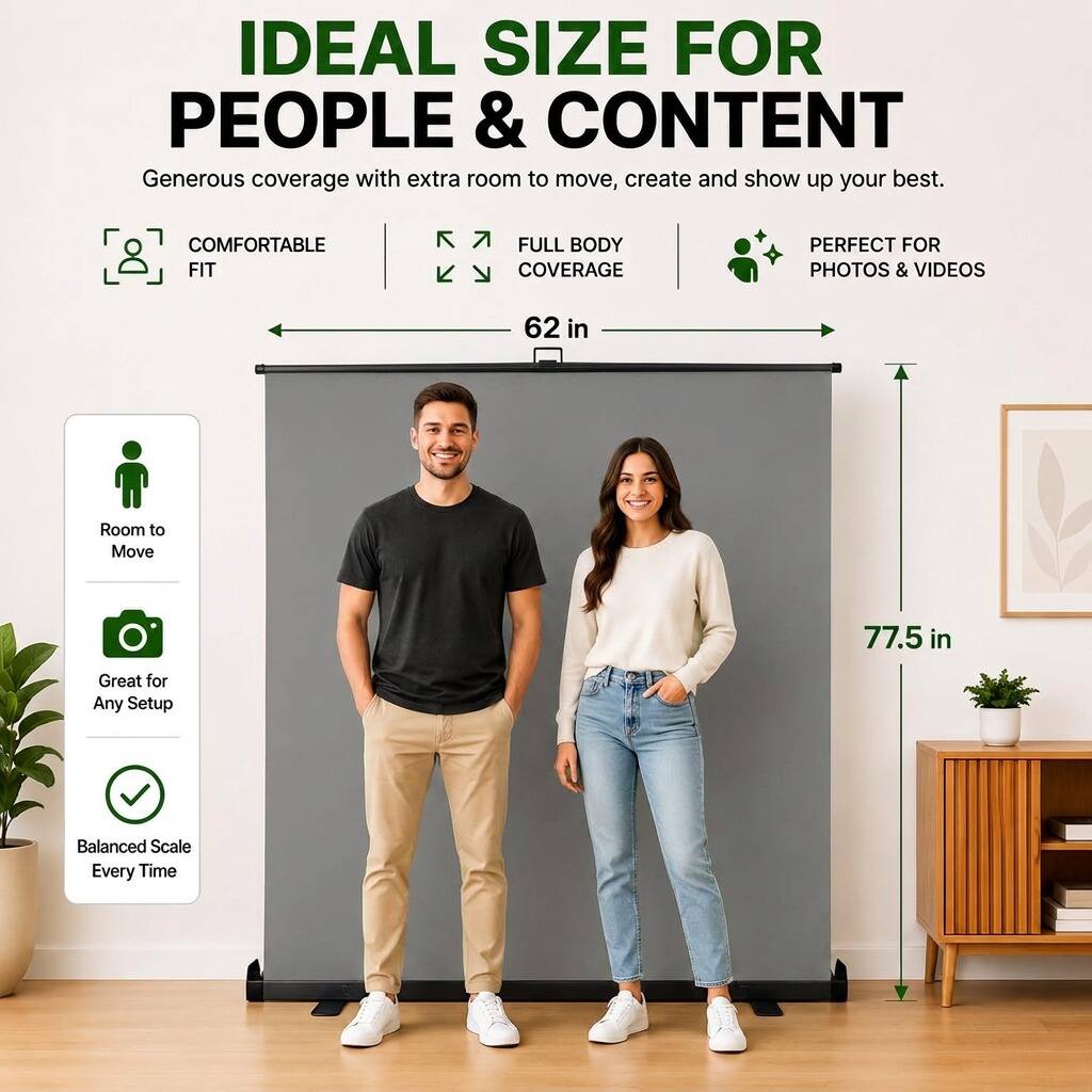 IDEAL SIZE FOR PEOPLE & CONTENT  
Generous coverage with extra room to move, create and show up your best.  

COMFORTABLE FIT  
FULL BODY COVERAGE  
PERFECT FOR PHOTOS & VIDEOS  

62 in  
Room to Move  
77.5 in  
Great for Any Setup  
Balanced Scale Every Time