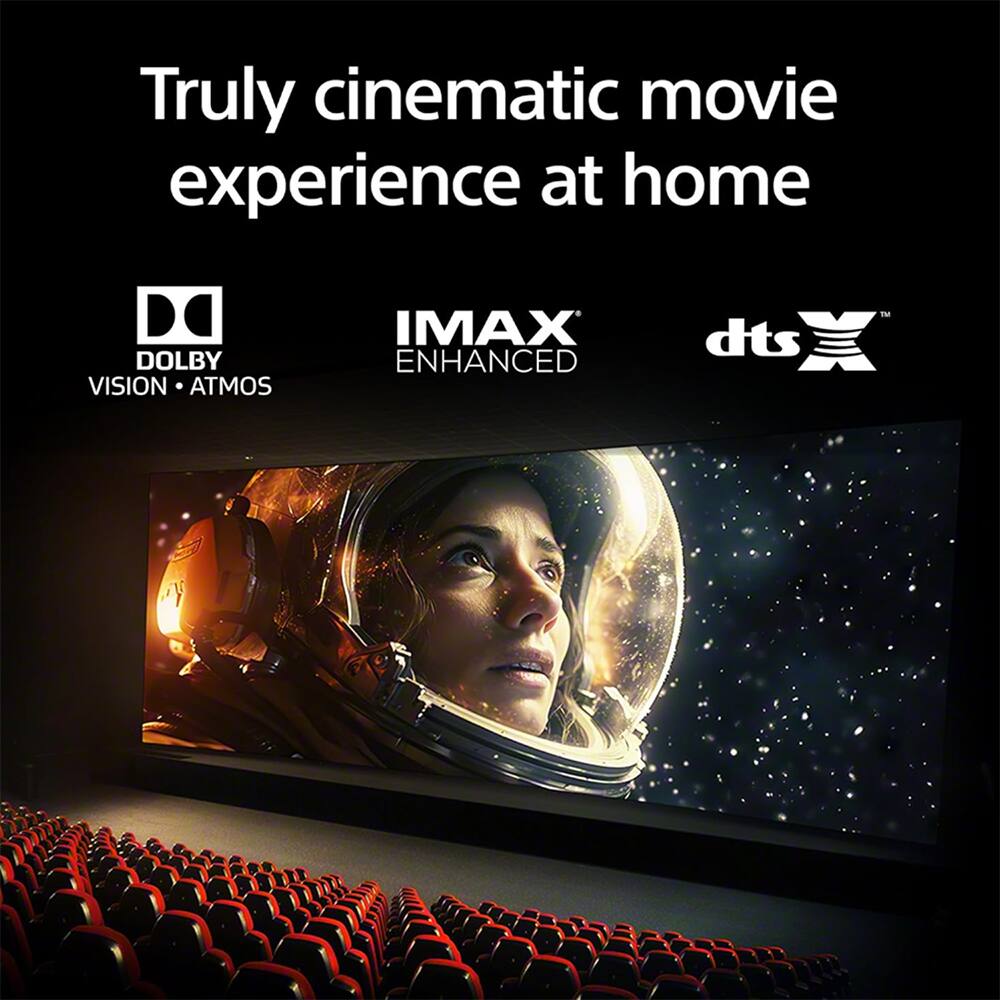 Truly cinematic movie experience at home

DOLBY VISION • ATMOS

IMAX ENHANCED

dts