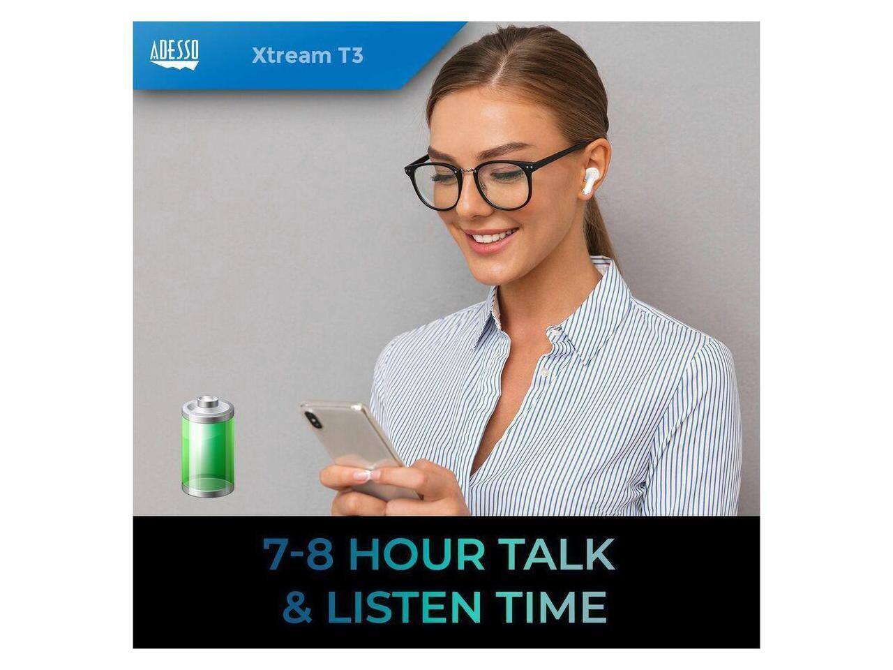 ADESSO Xtream T3  
7-8 HOUR TALK & LISTEN TIME