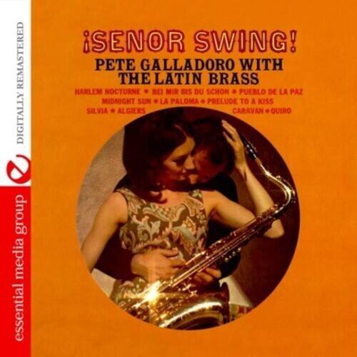 REMASTERED DIGITALLY

¡SEÑOR SWING!
PETE GALLADORO WITH THE LATIN BRASS

HARLEM NOCTURNE
BEI MIR BIS DU SCHÖN
PUEBLO DE LA PAZ
MIDNIGHT SUN
LA PALOMA
PRELUDE TO A KISS
SILVIA
ALGIERS
CARAVAN
QUIRO

essential media group