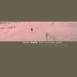 Rainer Maria - Look Now Look Again - VINYL LP