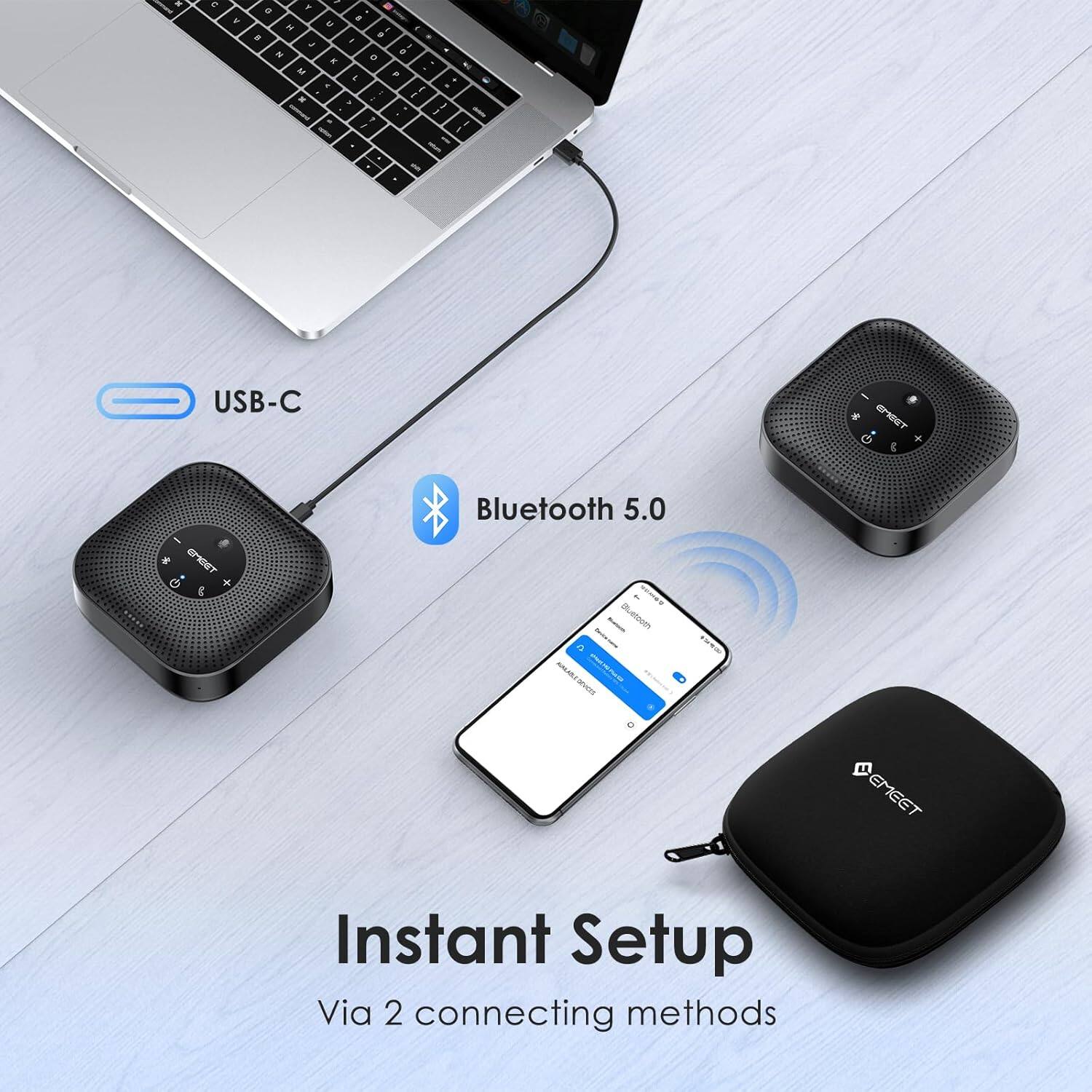 USB-C  
Bluetooth 5.0  

Instant Setup  
Via 2 connecting methods