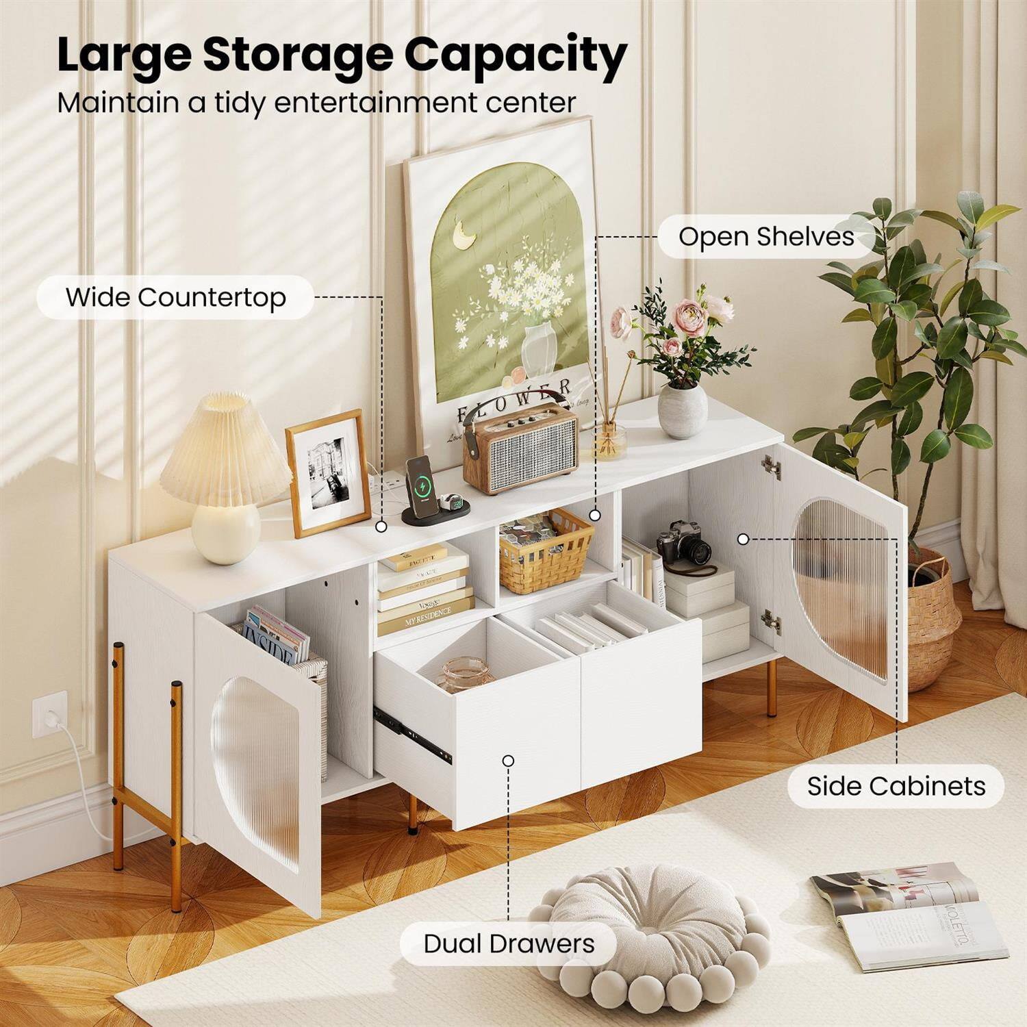 Large Storage Capacity  
Maintain a tidy entertainment center  

Wide Countertop  
Open Shelves  
Side Cabinets  
Dual Drawers