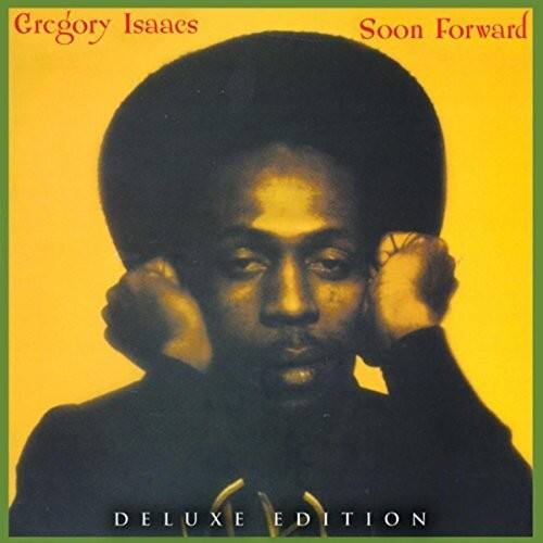 Gregory Isaacs  
Soon Forward  
DELUXE EDITION