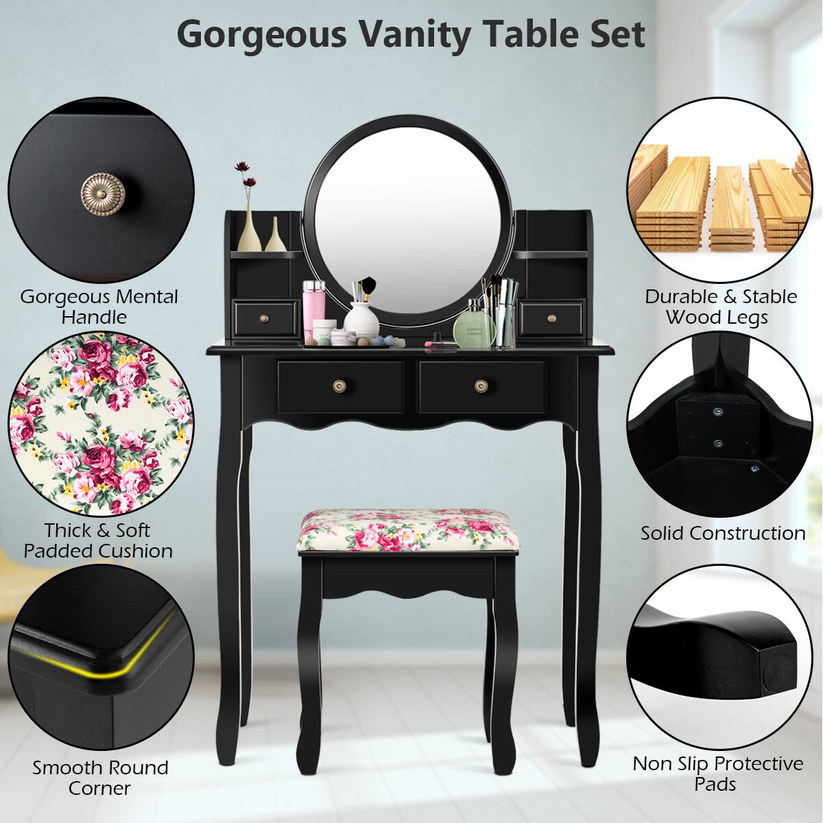 Gorgeous Vanity Table Set

- Gorgeous Mental Handle
- Thick & Soft Padded Cushion
- Smooth Round Corner
- Durable & Stable Wood Legs
- Solid Construction
- Non Slip Protective Pads