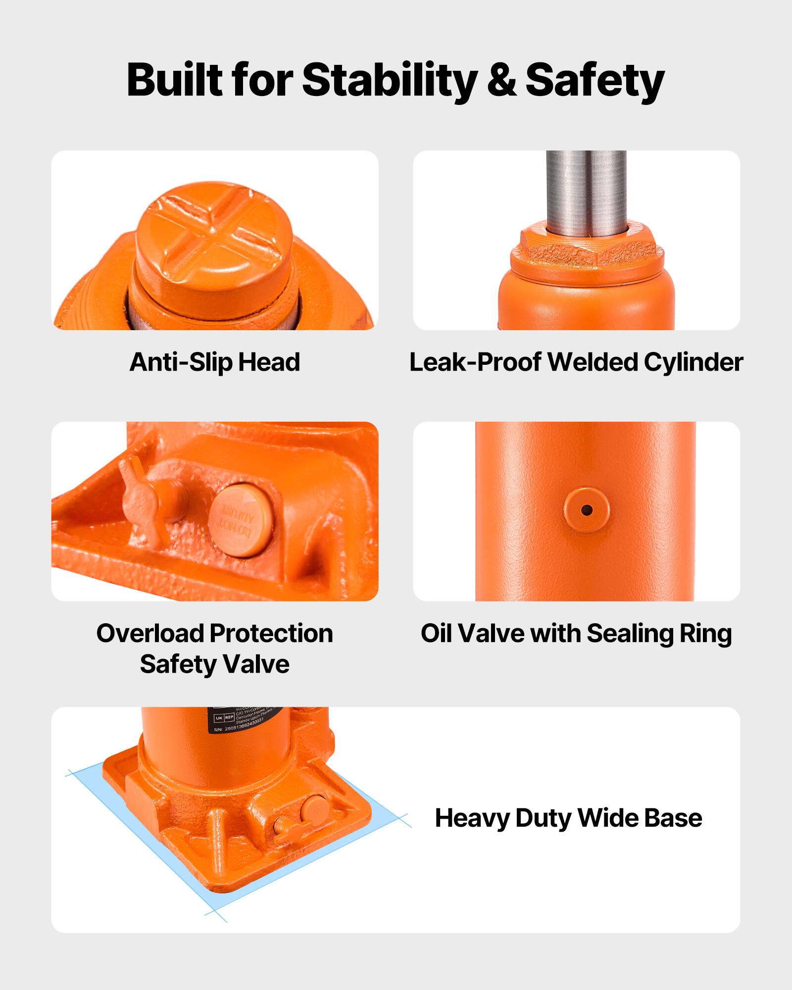 Built for Stability & Safety

- Anti-Slip Head
- Leak-Proof Welded Cylinder
- Overload Protection Safety Valve
- Oil Valve with Sealing Ring
- Heavy Duty Wide Base