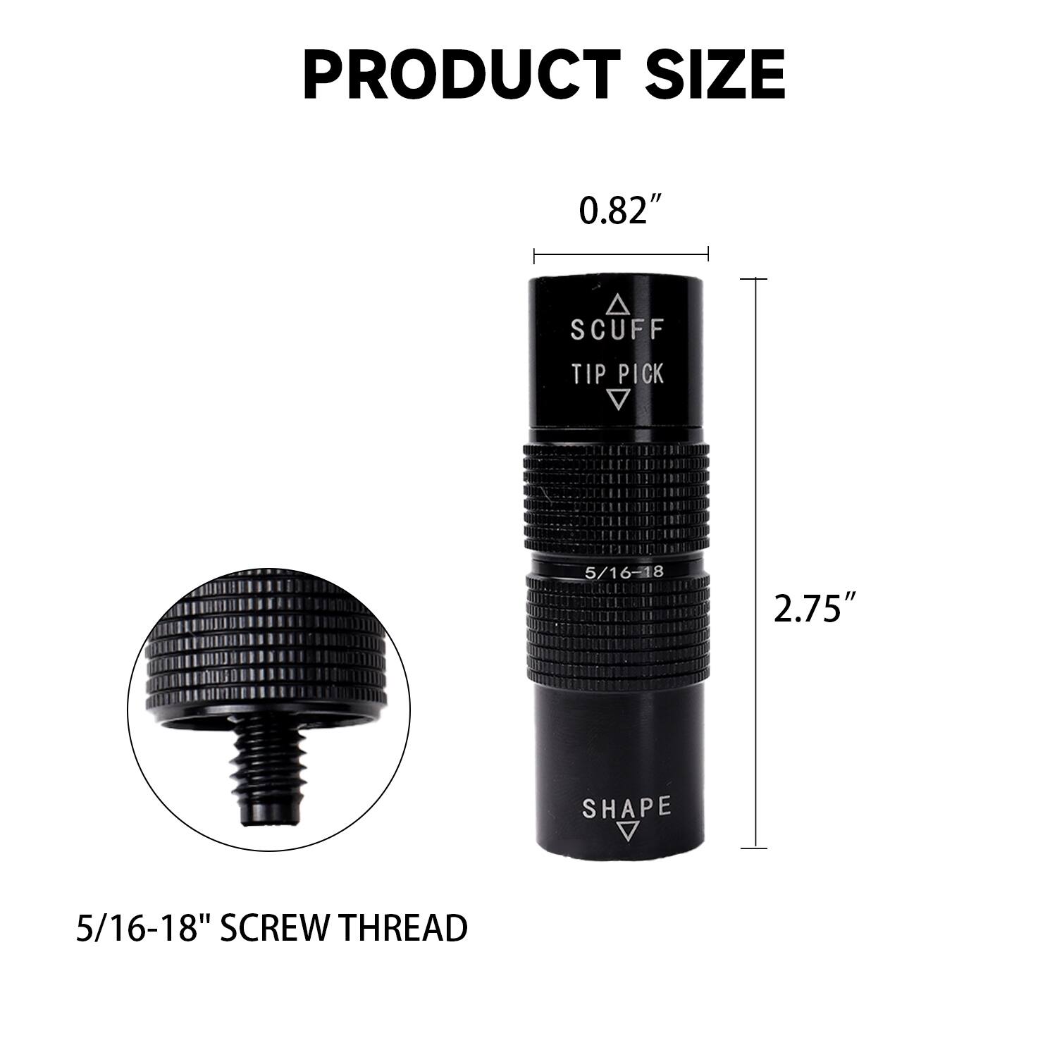 PRODUCT SIZE 0.82" SCUFF TIP PICK 5/16-18 2.75" SHAPE 5/16-18" SCREW THREAD