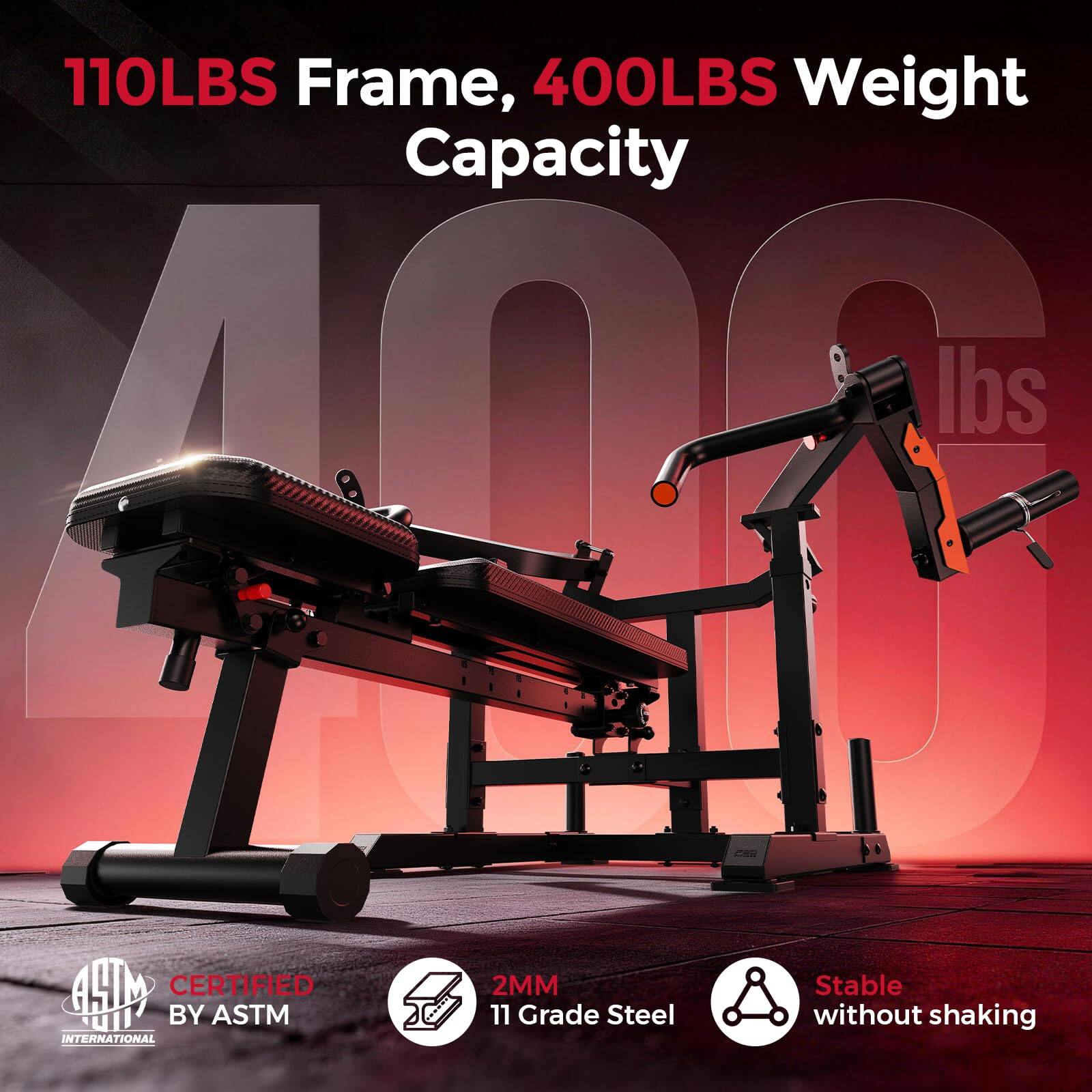 110LBS Frame, 400LBS Weight Capacity  
CERTIFIED BY ASTM  
2MM 11 Grade Steel  
Stable without shaking