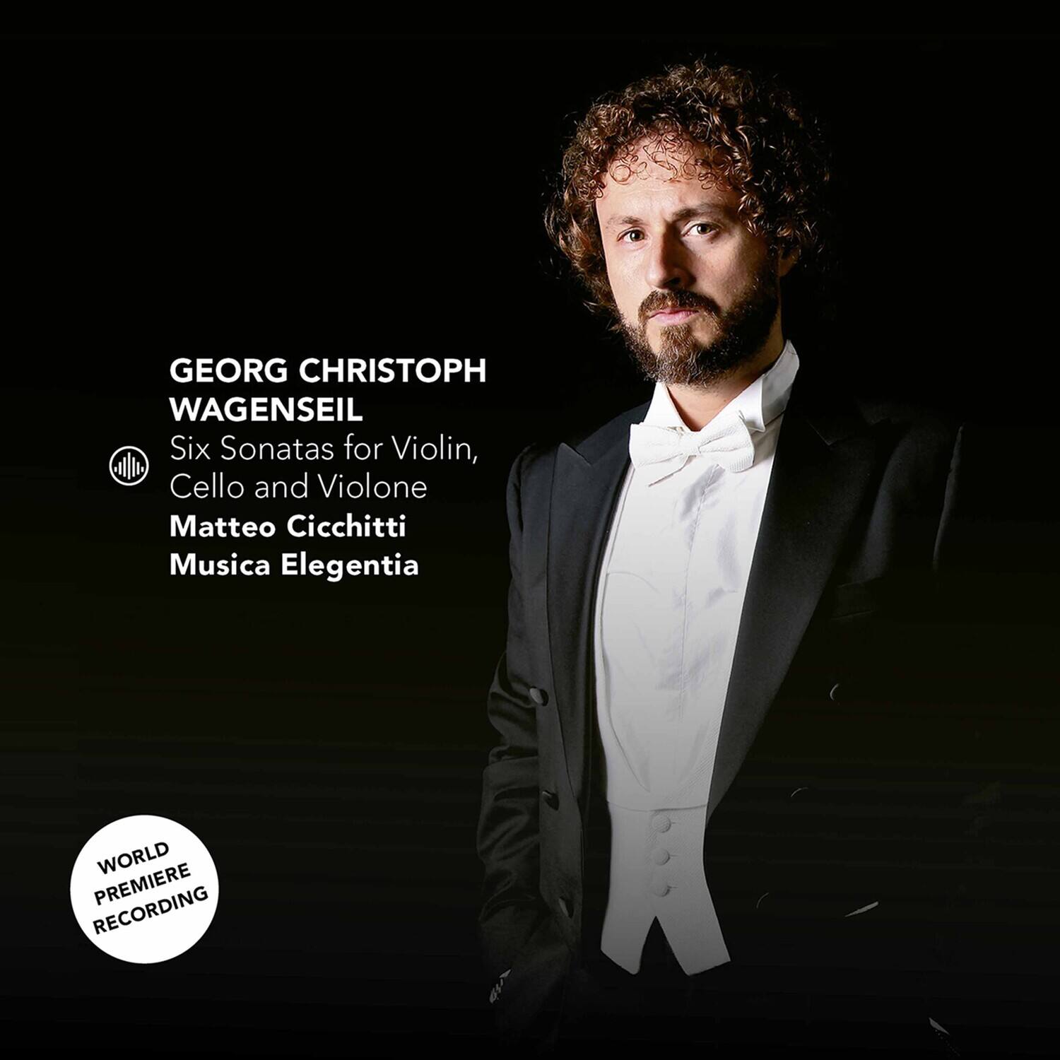 GEORG CHRISTOPH  
WAGENSEIL  
Six Sonatas for Violin,  
Cello and Viola da Gamba  
Matteo Cicchitti  
Musica Elegentia  

WORLD PREMIERE RECORDING