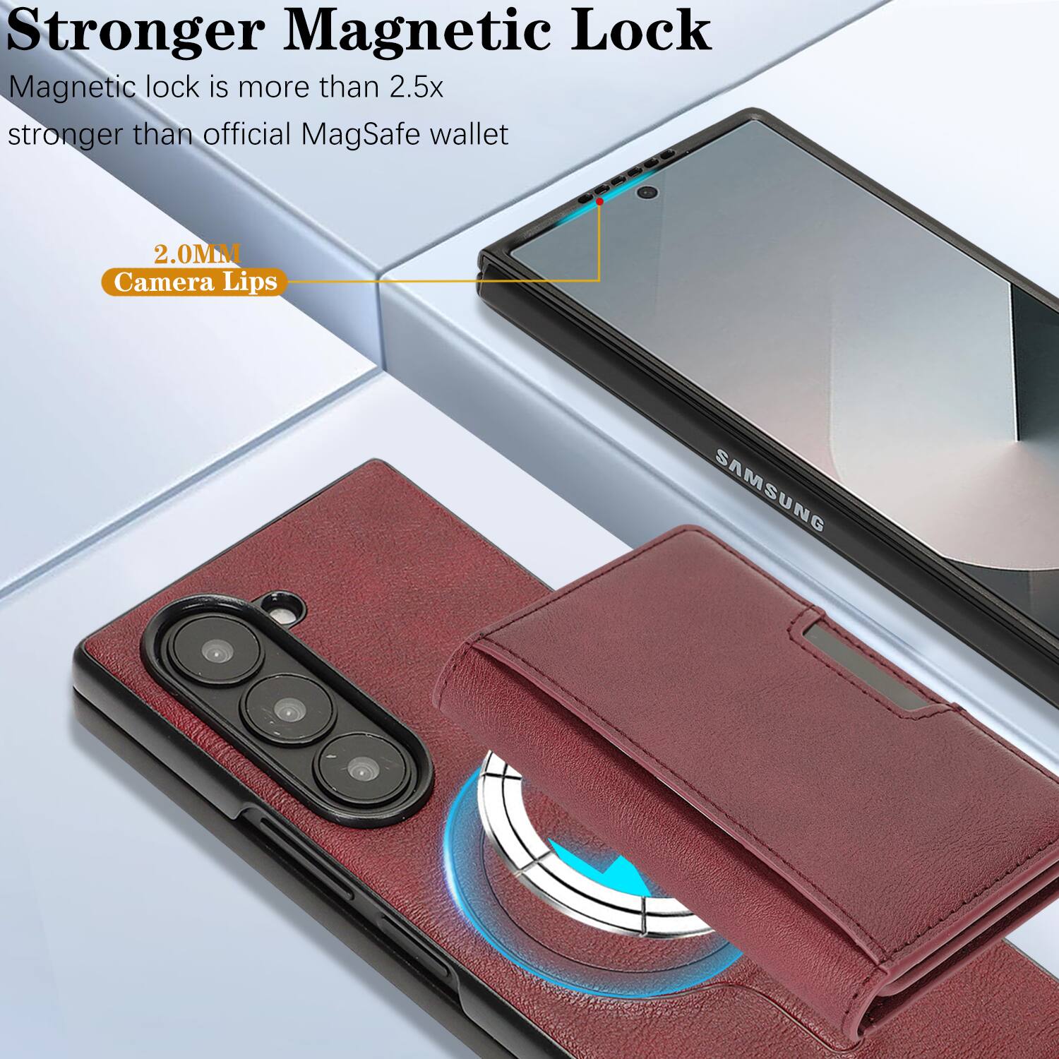 **Stronger Magnetic Lock**

Magnetic lock is more than 2.5x stronger than official MagSafe wallet

**2.0MM Camera Lips**