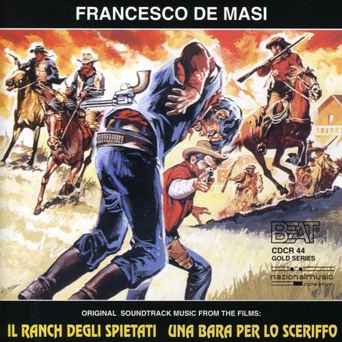 FRANCESCO DE MASI

BEAT CDCR 44 GOLD SERIES

ORIGINAL SOUNDTRACK MUSIC FROM THE FILMS:
IL RANCH DEGLI SPIETATI
UNA BARA PER LO SCERIFFO