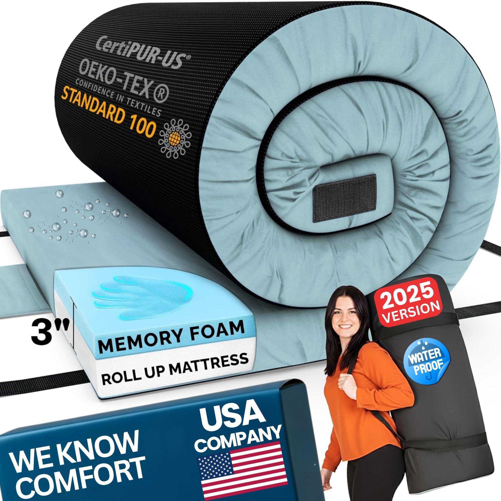 - CertiPUR-US
- OEKO-TEX® CONFIDENCE IN TEXTILES STANDARD 100
- 3" MEMORY FOAM ROLL UP MATTRESS
- WE KNOW COMFORT
- USA COMPANY
- 2025 VERSION
- WATER PROOF