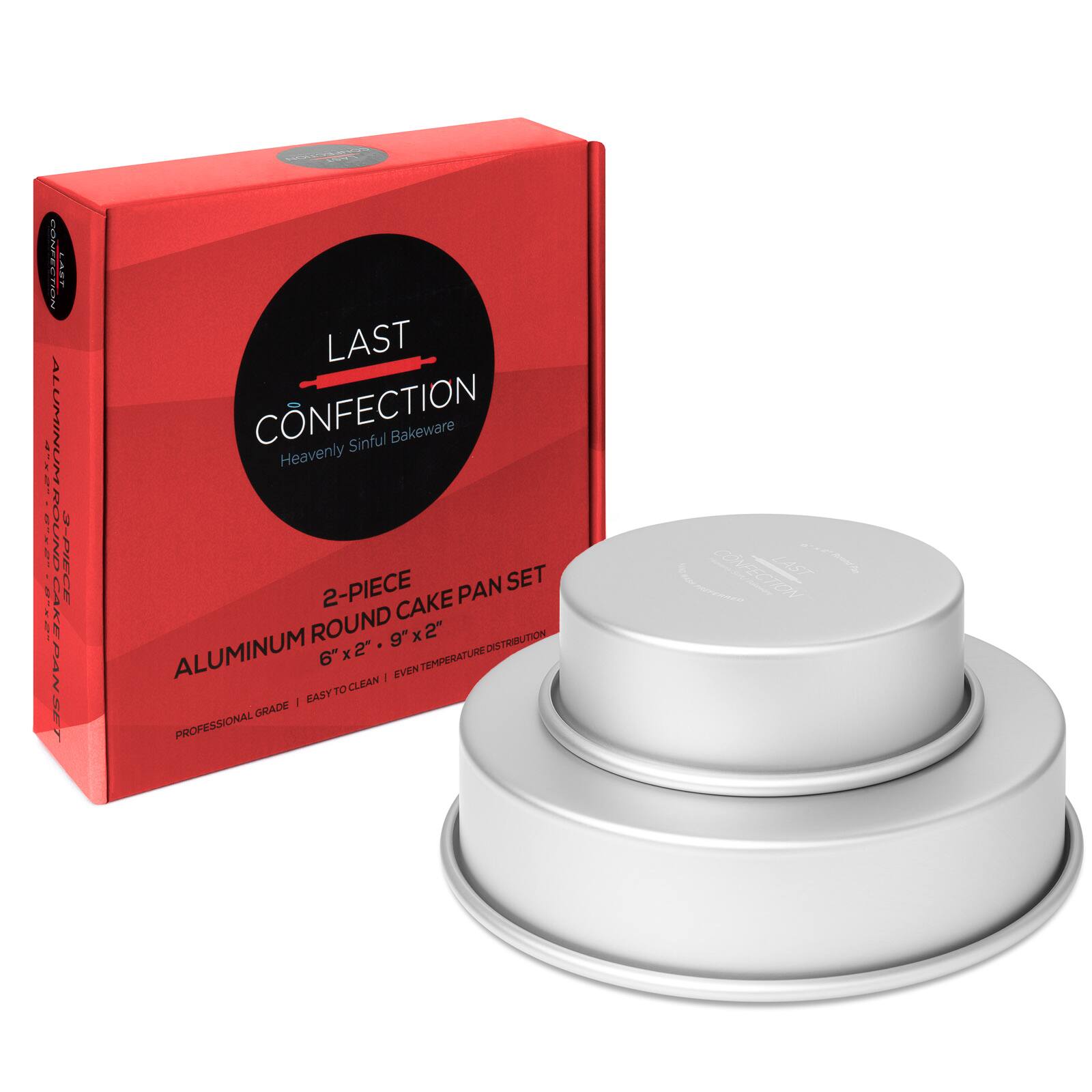 LAST CONFECTION  
Heavenly Sinful Bakeware  

2-PIECE ALUMINUM ROUND CAKE PAN SET  
6" x 2" • 9" x 2"  

PROFESSIONAL GRADE | EASY TO CLEAN | EVEN TEMPERATURE DISTRIBUTION