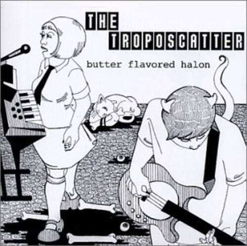 THE TROPOSCATTER  
butter flavored halon