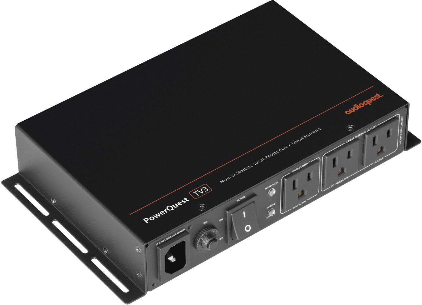 PowerQuest TV3  
audioquest  

- LINEAR FILTERING  
- NON-SACRIFICIAL SURGE PROTECTION  
- HIGH-CURRENT OUTLETS  
- LINEAR-FILTERING OUTLETS  
- TV/MODELCTOR  
- EXTREME PROTECTION  
- 10 AMPS MAXIMUM  

POWER  
ON/OFF  

TV3
