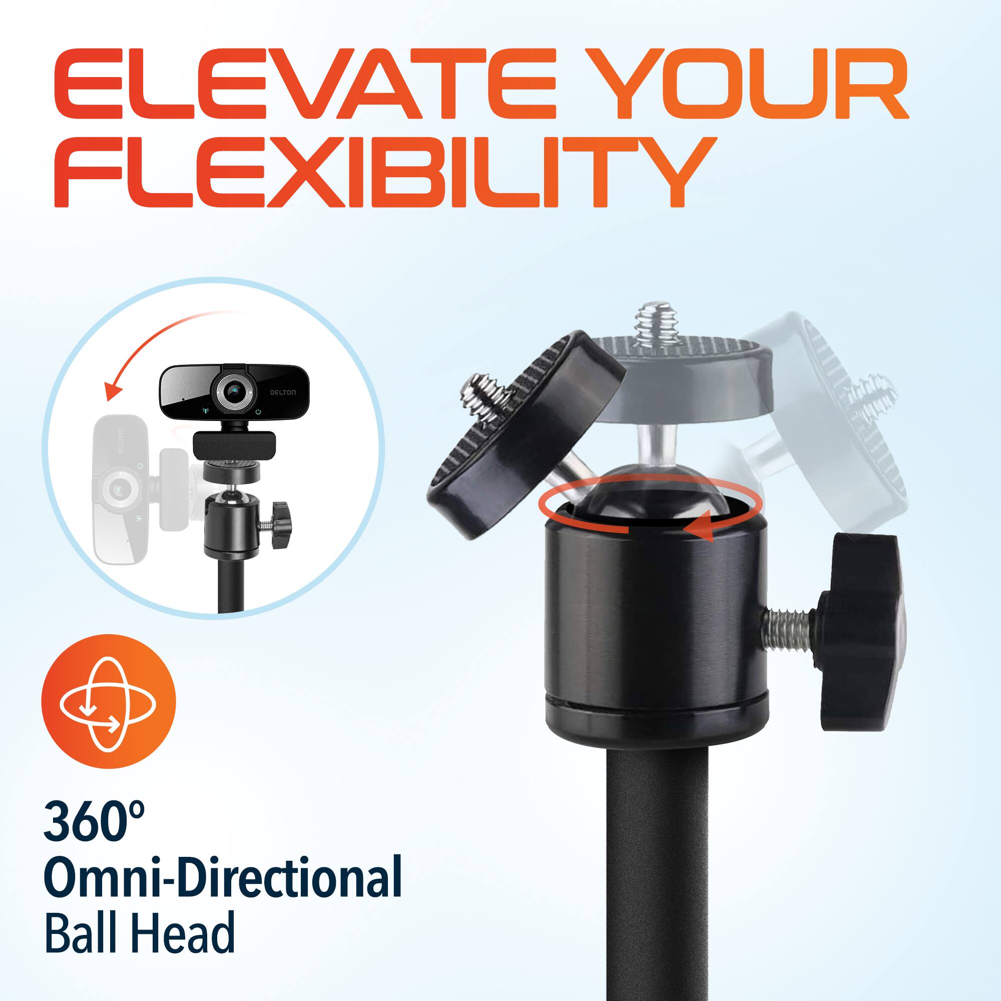 ELEVATE YOUR FLEXIBILITY
360° Omni-Directional Ball Head
