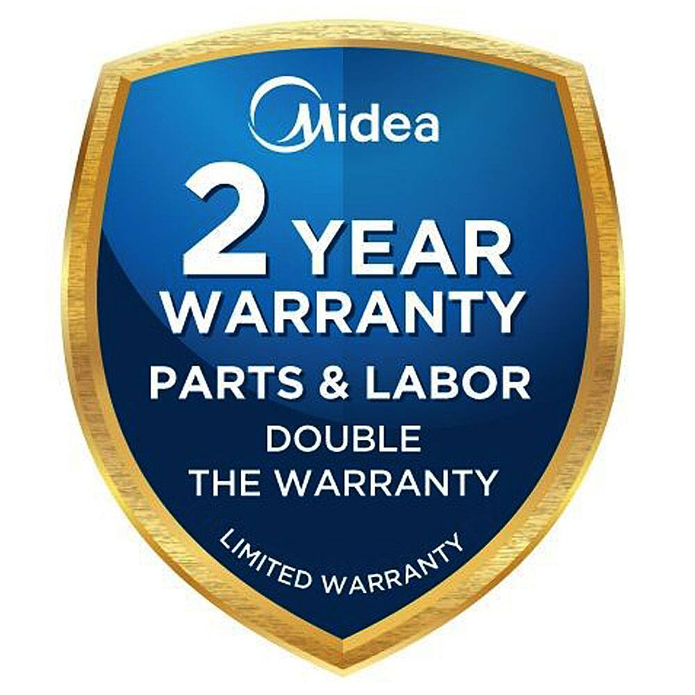 Midea  
2 YEAR WARRANTY  
PARTS & LABOR  
DOUBLE THE WARRANTY  
LIMITED WARRANTY