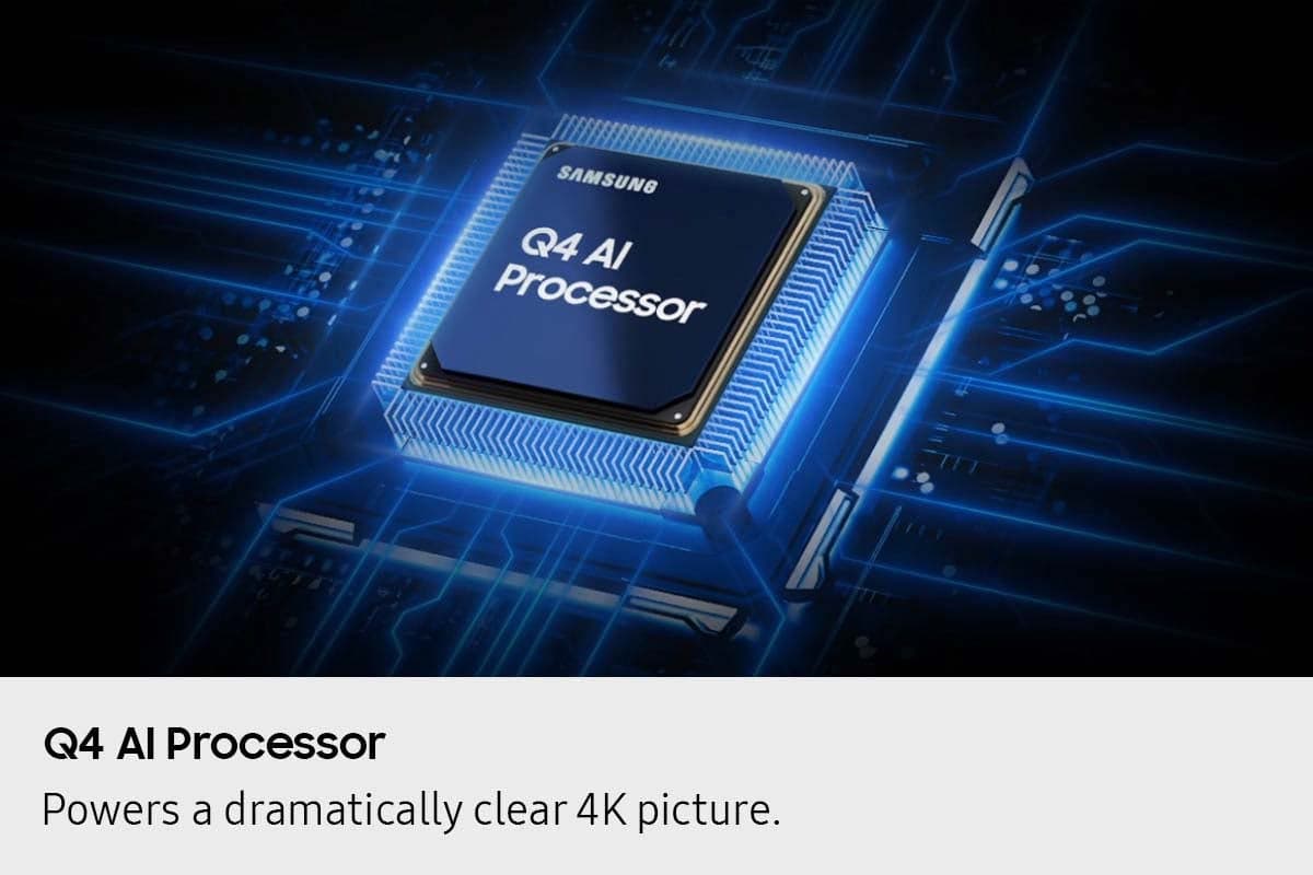 SAMSUNG Q4 AI Processor Powers a dramatically clear 4K picture.