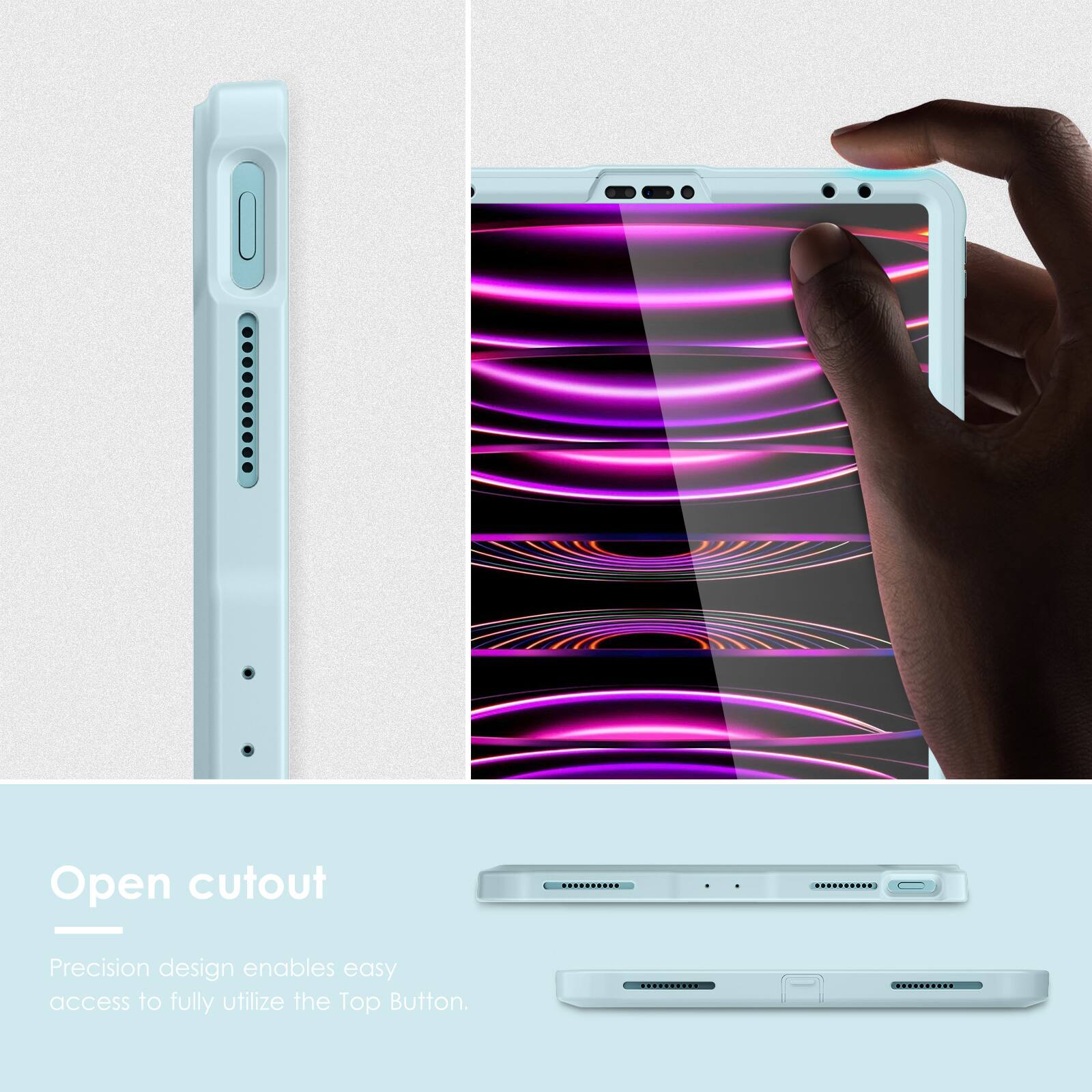 Open cutout

Precision design enables easy access to fully utilize the Top Button.