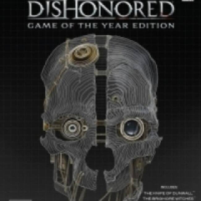 DISHONORED  
GAME OF THE YEAR EDITION - M (Mature 17+)