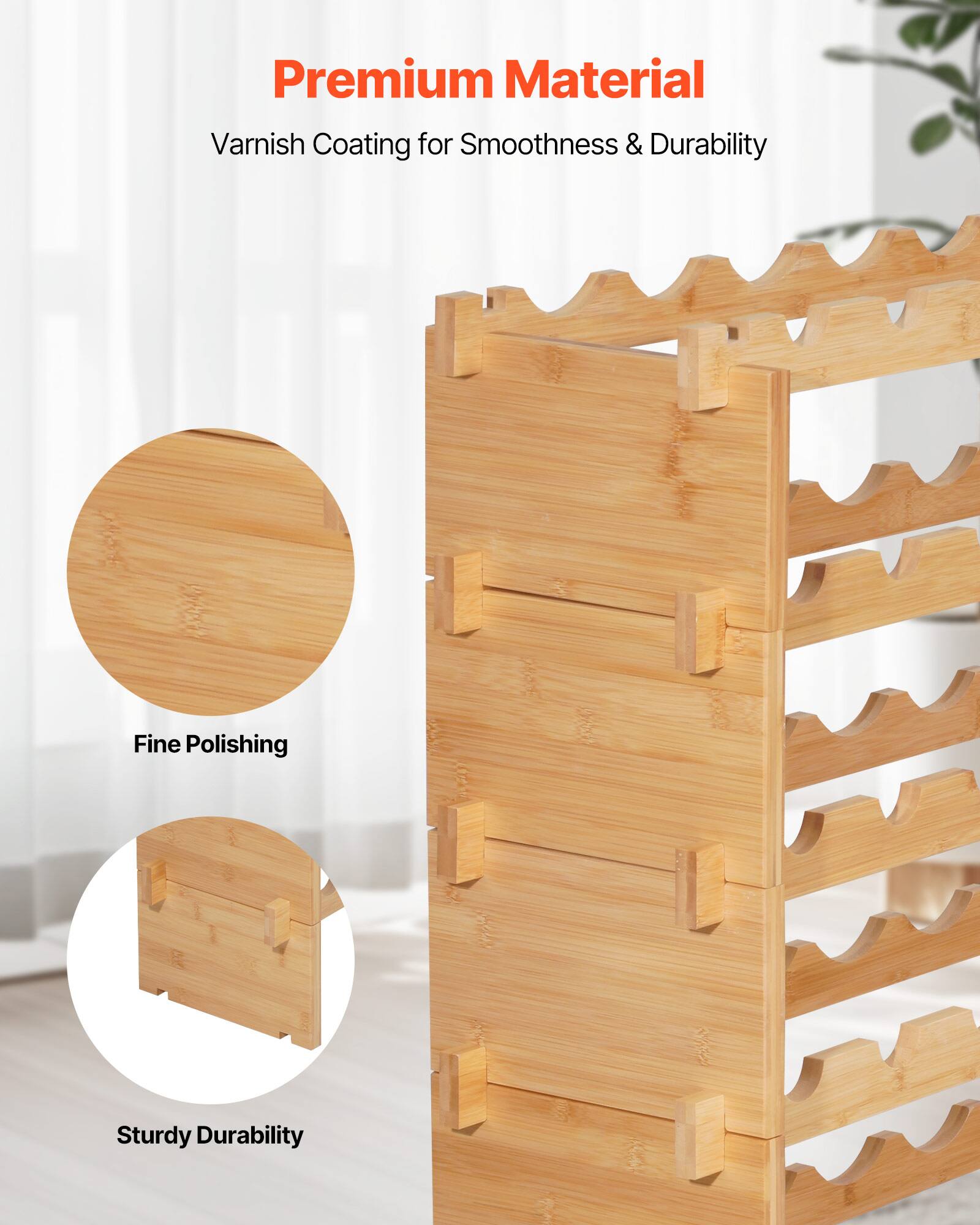 Premium Material  
Varnish Coating for Smoothness & Durability  
Fine Polishing  
Sturdy Durability