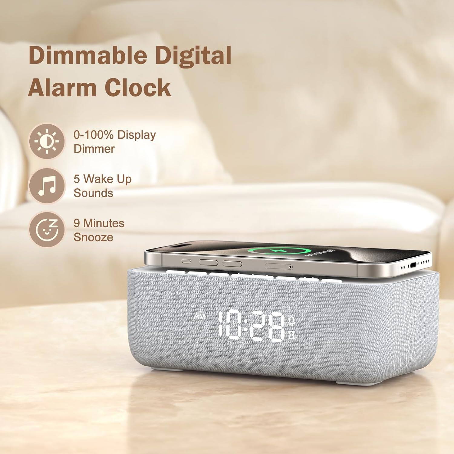 Dimmable Digital Alarm Clock

- 0-100% Display Dimmer
- 5 Wake Up Sounds
- 9 Minutes Snooze

AM 10:28
