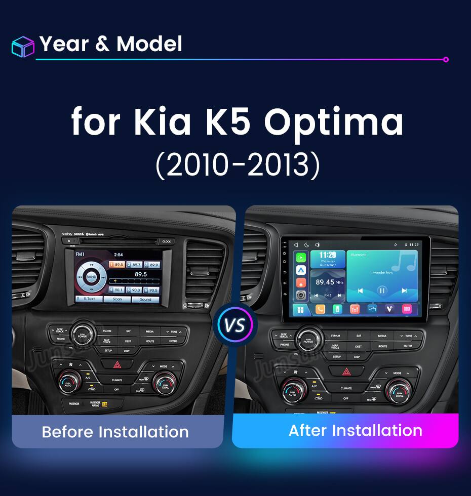 Year & Model  
for Kia K5 Optima (2010-2013)  

Before Installation  
After Installation