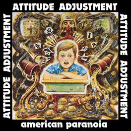 Attitude Adjustment - American Paranoia - Millennium Edition - VINYL LP